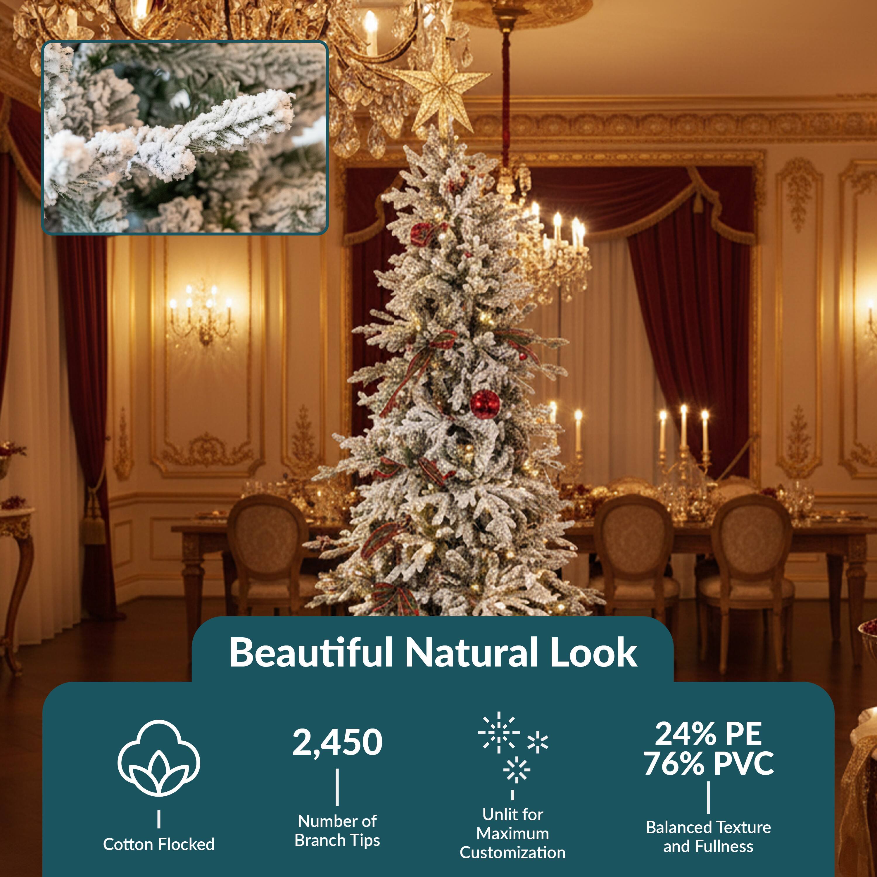 Beautiful Natural Look

- Cotton Flocked
- 2,450 Number of Branch Tips
- Unlit for Maximum Customization
- 24% PE 76% PVC
- Balanced Texture and Fullness