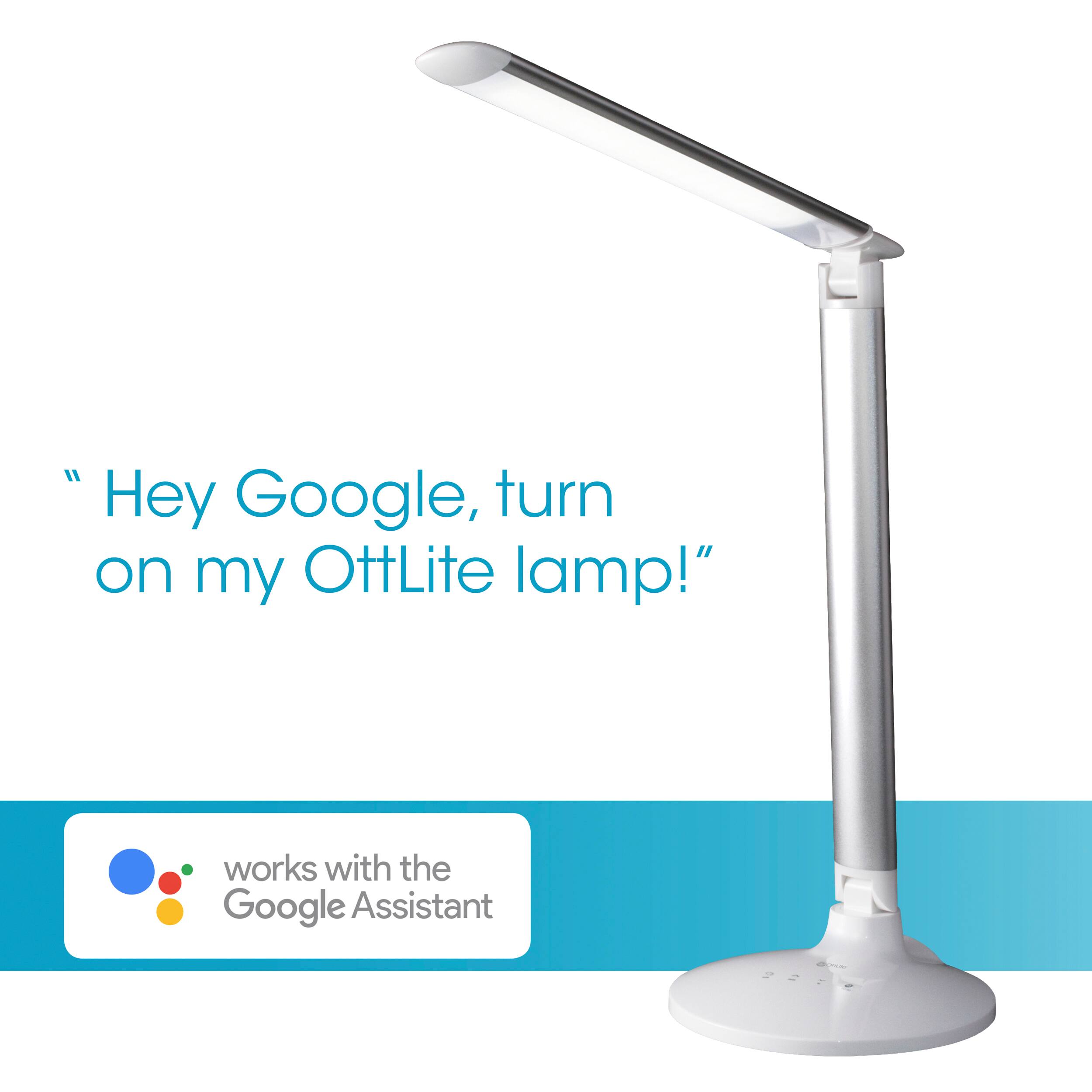 "Hey Google, turn on my OttLite lamp!" works with the Google Assistant.