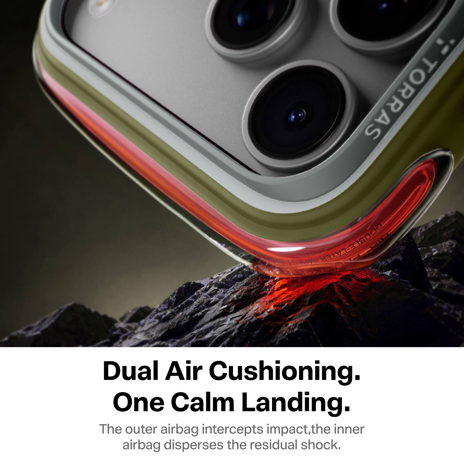 TORRAS LAYER DOUBLE AIR Suble IMPACT

Dual Air Cushioning. One Calm Landing. The outer airbag intercepts impact, the inner airbag disperses the residual shock.