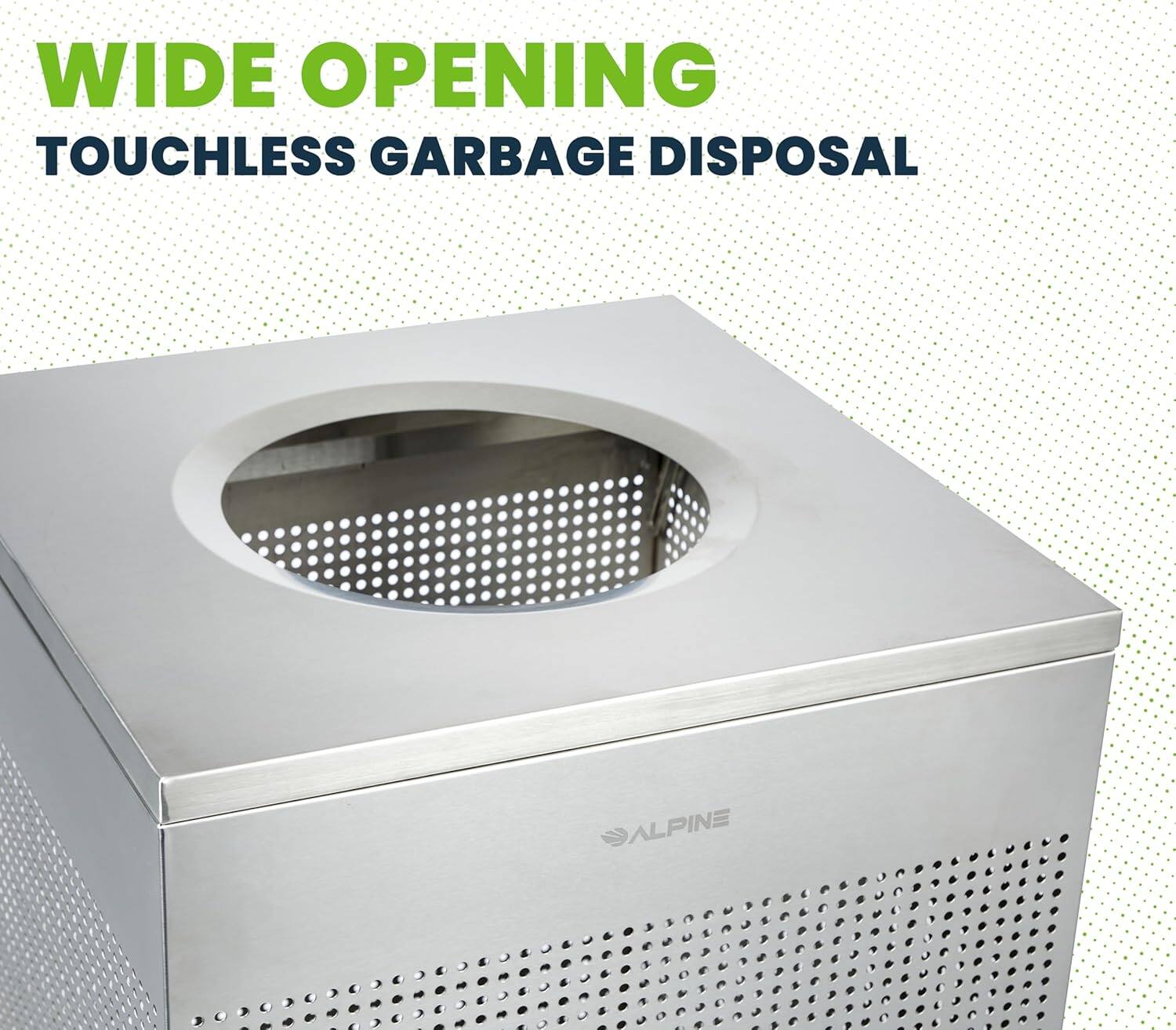 WIDE OPENING TOUCHLESS GARBAGE DISPOSAL ALPINE