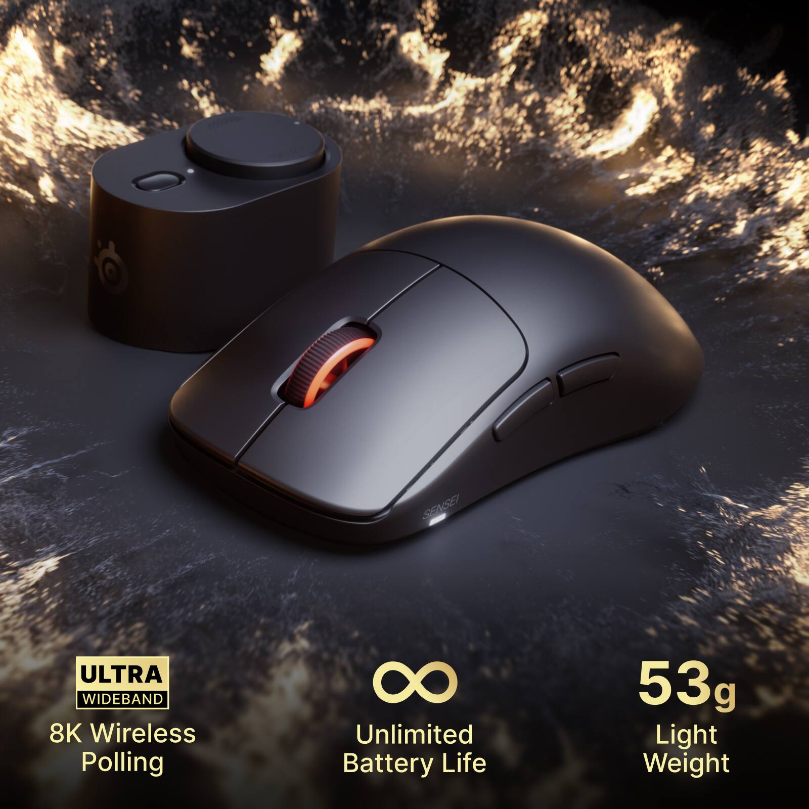 SENSEI  
ULTRA WIDEBAND 8K Wireless Polling  
8 Unlimited Battery Life  
53g Light Weight