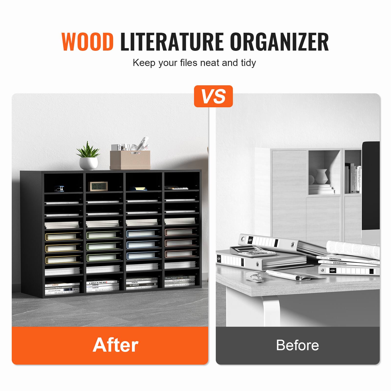 WOOD LITERATURE ORGANIZER  
Keep your files neat and tidy  

VS  

After  
Before