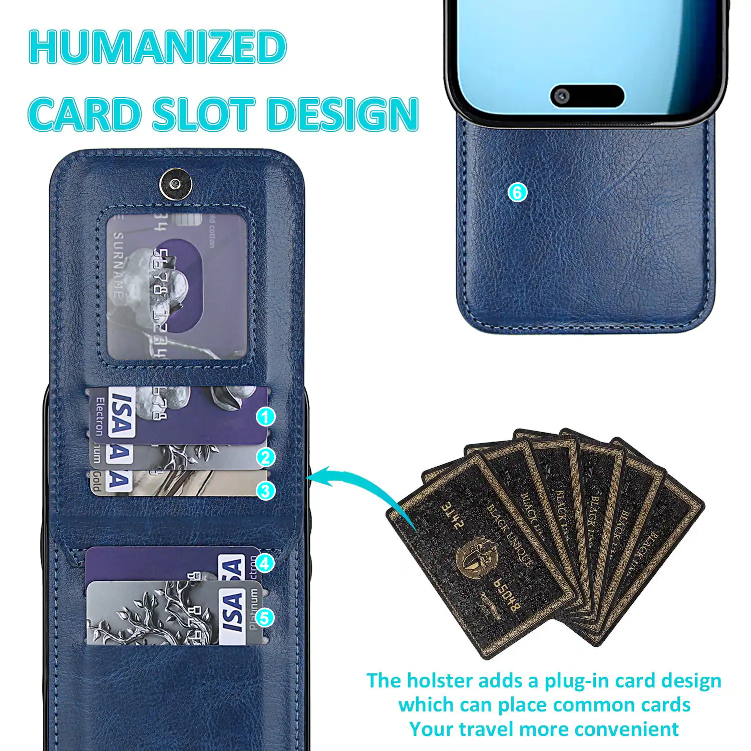 HUMANIZED CARD SLOT DESIGN

SURNAME: HE 5678
he PE cotton 6
Electron ISA num A Gold A 28
1 2 3 CEEDO 4
ISA Platinum 5

3T#5 BLACK
BLACK BLAGKI
BLACK BLAGK
BLACK UNIQUE
Fka BLACK

65048

The holster adds a plug-in card design which can place common cards. Your travel more convenient
