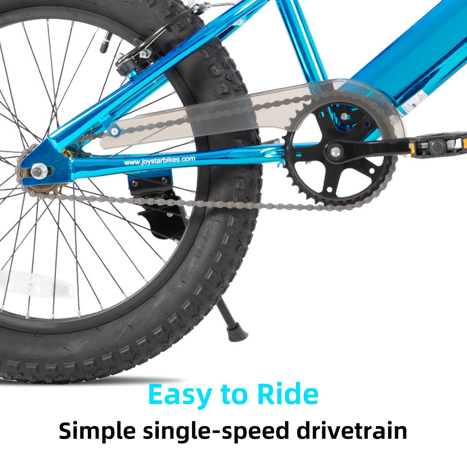 Easy to Ride  
Simple single-speed drivetrain