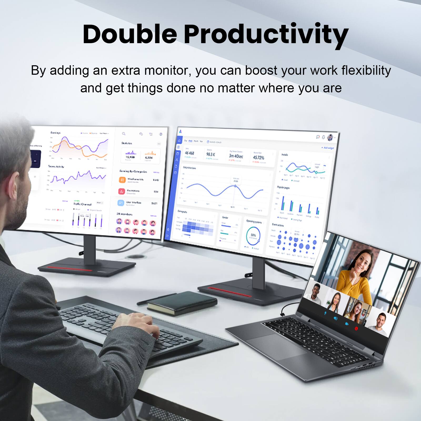 Double Productivity
By adding an extra monitor, you can boost your work flexibility and get things done no matter where you are
