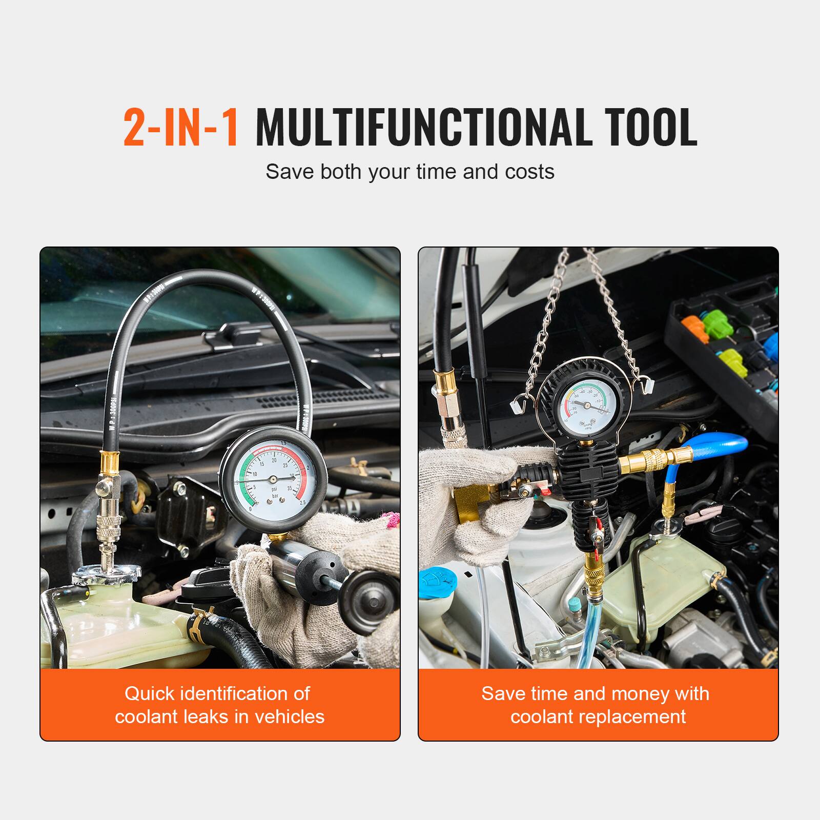 2-IN-1 MULTIFUNCTIONAL TOOL  
Save both your time and costs  

- Quick identification of coolant leaks in vehicles  
- Save time and money with coolant replacement