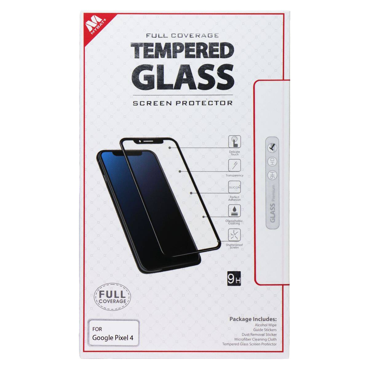 MYBAT FULL COVERAGE TEMPERED GLASS SCREEN PROTECTOR

Crbcae Tourh Transperence BLICON Perfect Atesion Oleophobic Coating HD 9H Premium GLASS Saerprooe acrem FULL COVERAGE 9H FOR Google Pixel 4

Package Includes: Alcohol Wipe Guide Stickers Dust Removal Sticker Microfiber Cleaning Cloth Tempered Glass Screen Protection