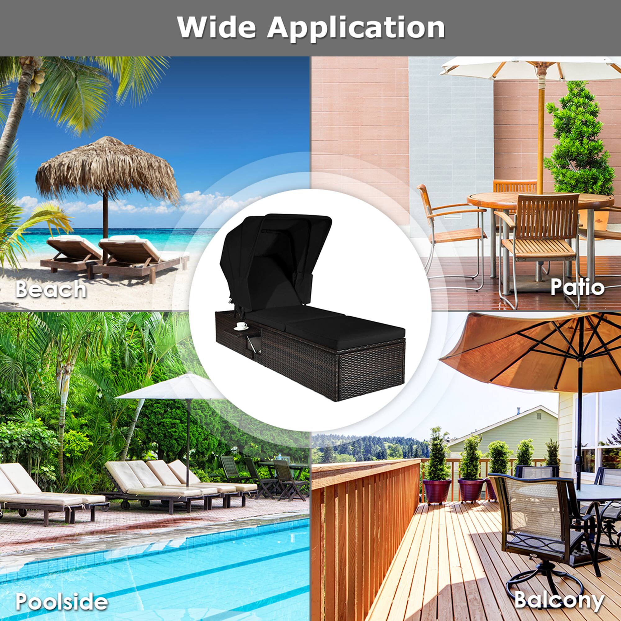 Wide Application
Beach
Patio
Poolside
Balcony