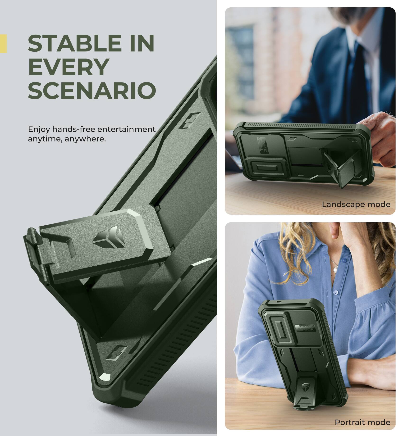 STABLE IN EVERY SCENARIO
Enjoy hands-free entertainment anytime, anywhere.
DEXR
Landscape mode
Portrait mode