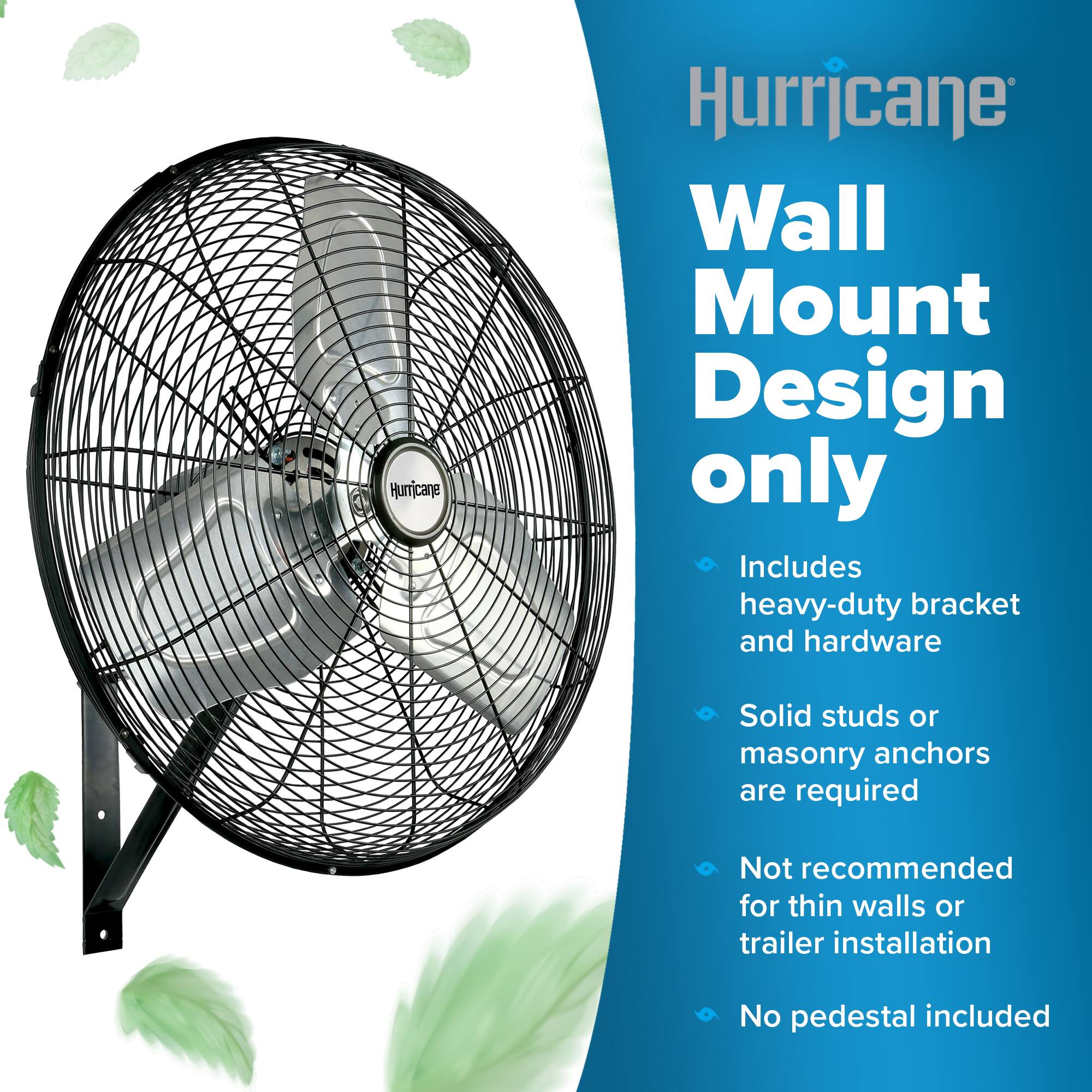 Hurricane Wall Mount Design only

Includes heavy-duty bracket and hardware

Solid studs or masonry anchors are required

Not recommended for thin walls or trailer installation

No pedestal included