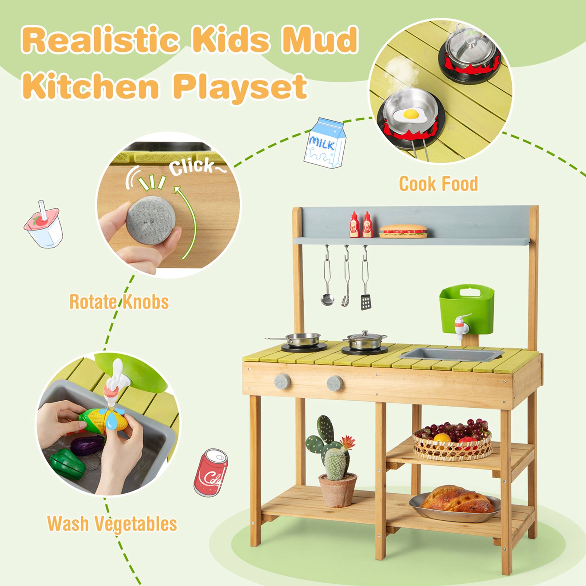Realistic Kids Mud Kitchen Playset

- Click
- Rotate/Knobs
- Cook Food
- Wash Vegetables