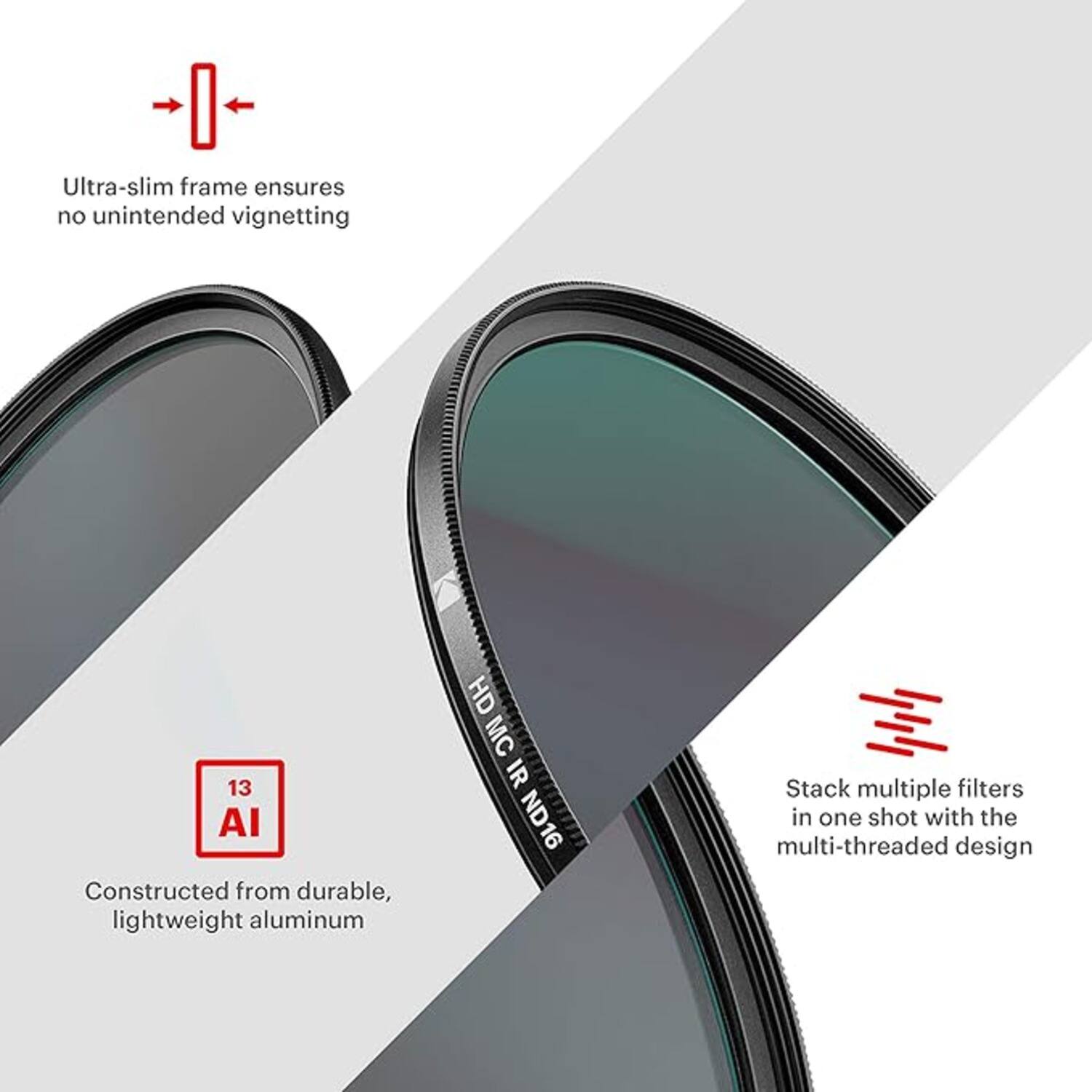 Ultra-slim frame ensures no unintended vignetting, 13 AI Constructed from durable, lightweight aluminum, HD MC IR ND16, Stack multiple filters in one shot with the multi-threaded design