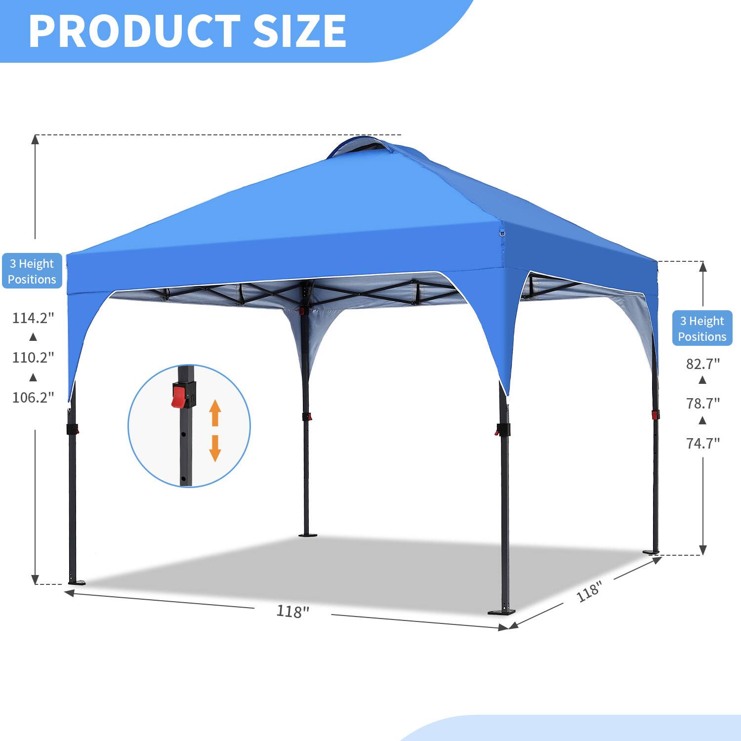 PRODUCT SIZE

3 Height Positions
114.2"
110.2"
106.2"

3 Height Positions
82.7"
78.7"
74.7"

118"