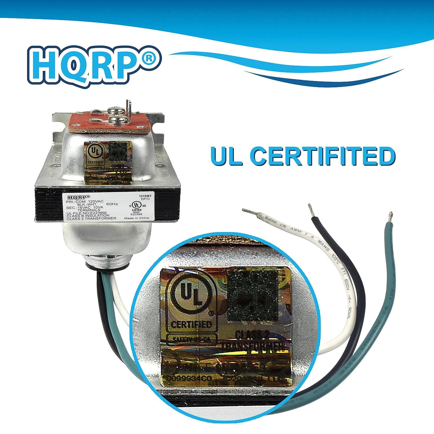 HQRP®  
UL CERTIFIED  

HQRPO.COM 120VAC  
10VA  
EVA FERNIOL  
CLASS 2 TRANSFORMER  
MADE IN CHINA  

UL CERTIFIED  
SAFETY COMPONENTS  
0099934CO