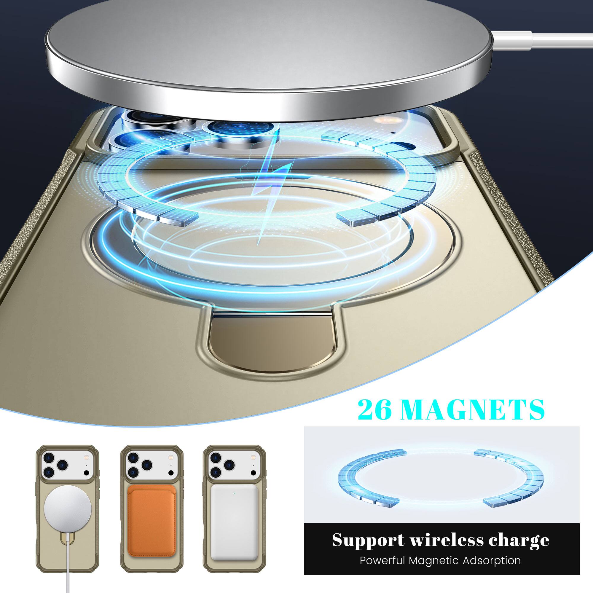 26 MAGNETS  
Support wireless charge  
Powerful Magnetic Adsorption