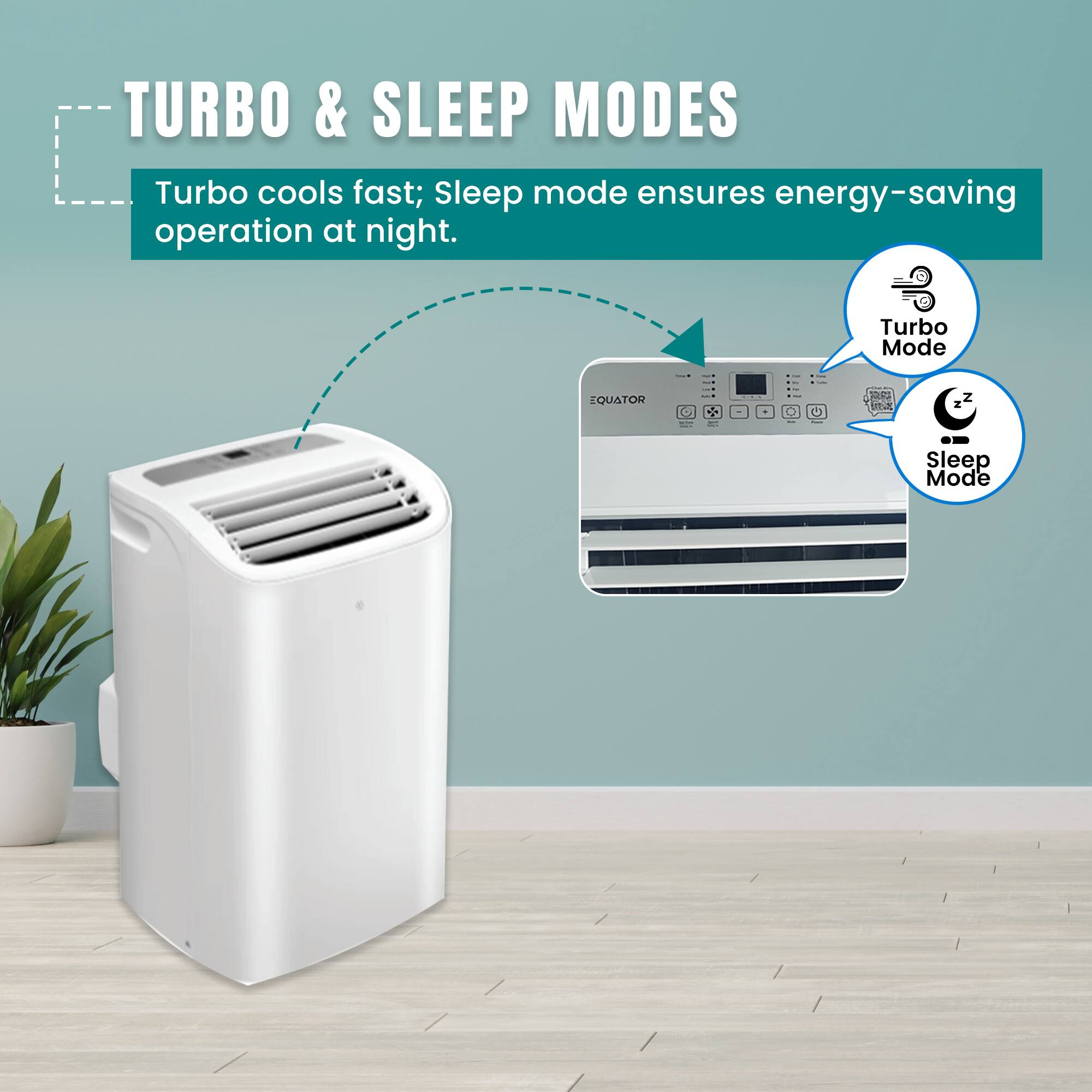 TURBO & SLEEP MODES

Turbo cools fast; Sleep mode ensures energy-saving operation at night.

Turbo Mode  
Sleep Mode