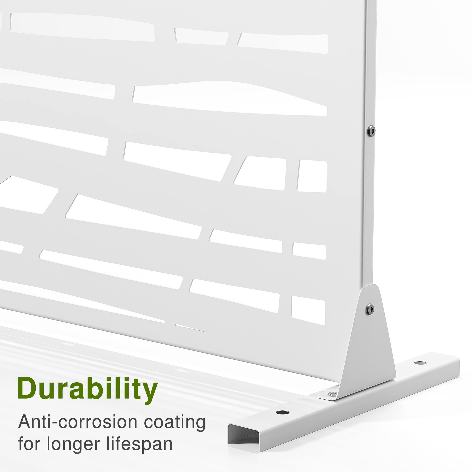 Durability  
Anti-corrosion coating for longer lifespan