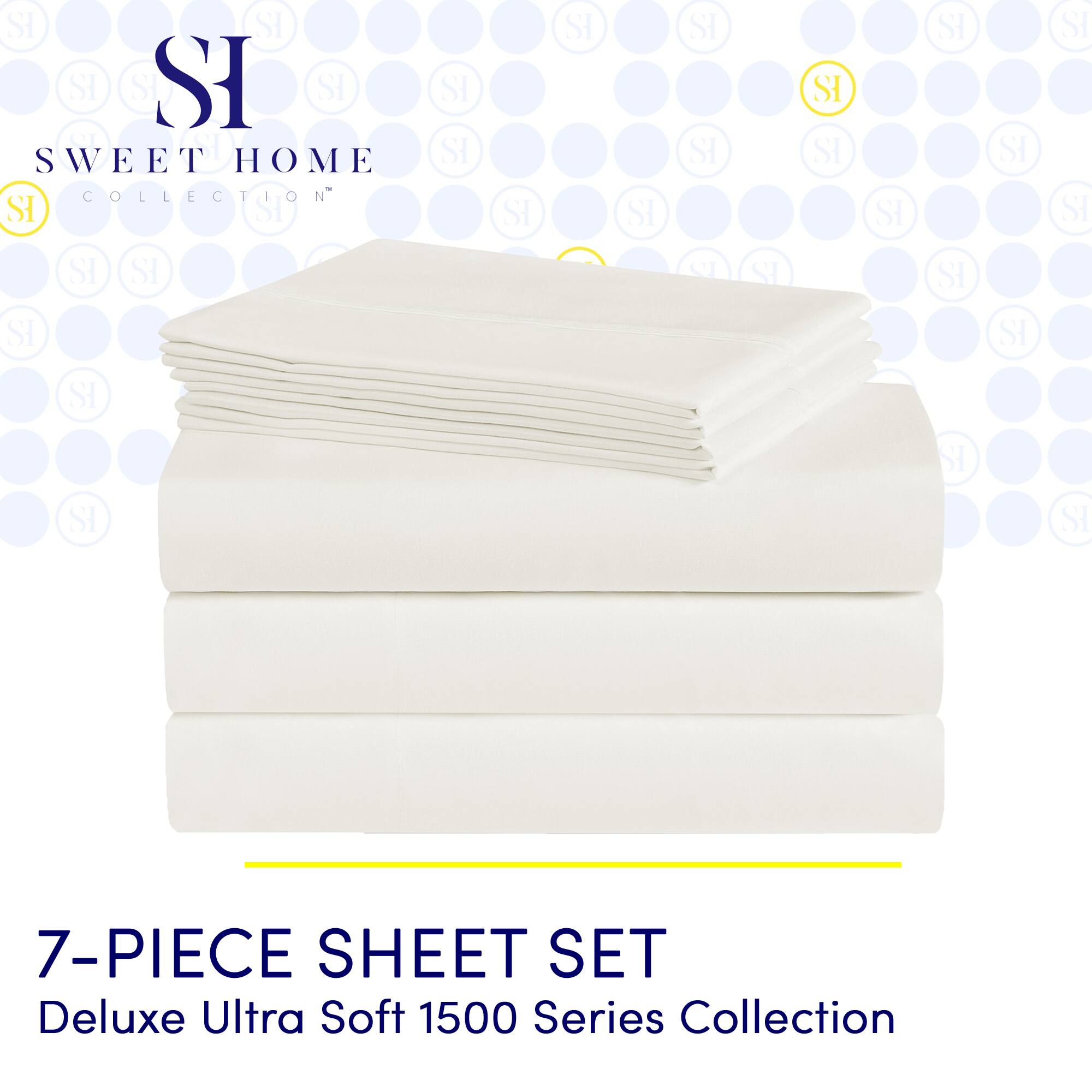 SI SI SI SI SI SI OI SWEET HOME COLLECTION "N SI SI SI SI SI SI SI SI SI SI SI SI S SI SI SI SI SI SI SI SI SI SI SI SI SI 7-PIECE SHEET SET Deluxe Ultra Soft 1500 Series Collection

---

**SI**

**SWEET HOME COLLECTION**

**7-PIECE SHEET SET**

**Deluxe Ultra Soft 1500 Series Collection**