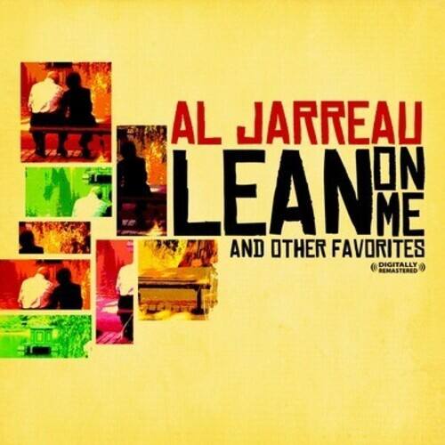 AL JARREAU  
LEAN ON ME  
AND OTHER FAVORITES  
DIGITALLY REMASTERED