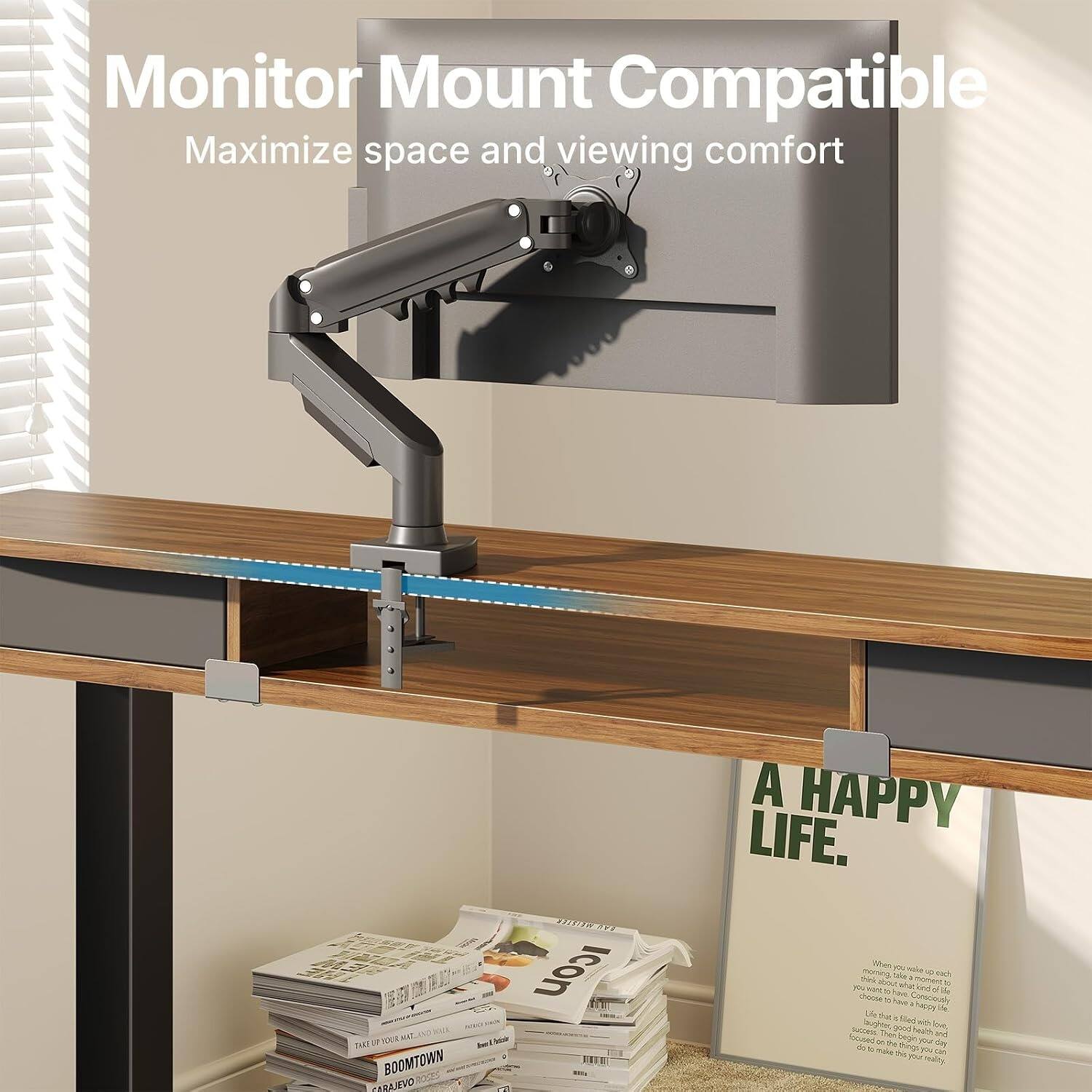 Monitor Mount Compatible  
Maximize space and viewing comfort  

A NE TAAI - BOOMTOWN R00 CARAEVO icon - .... A HAPPY LIFE.  

When 1 ms - - A Ti Sch - P tha ked de A - Nad Consceaily EOY i is 2 laggiac Ried  pHod O SHCOVE chen u licised te cagi de d - mae 2 uN