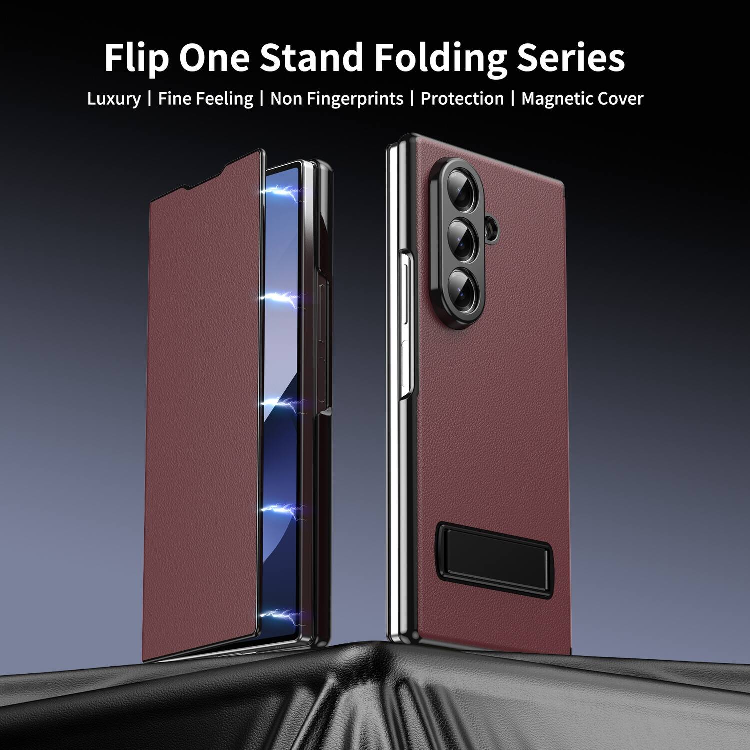 Flip One Stand Folding Series  
Luxury | Fine Feeling | Non Fingerprints | Protection | Magnetic Cover
