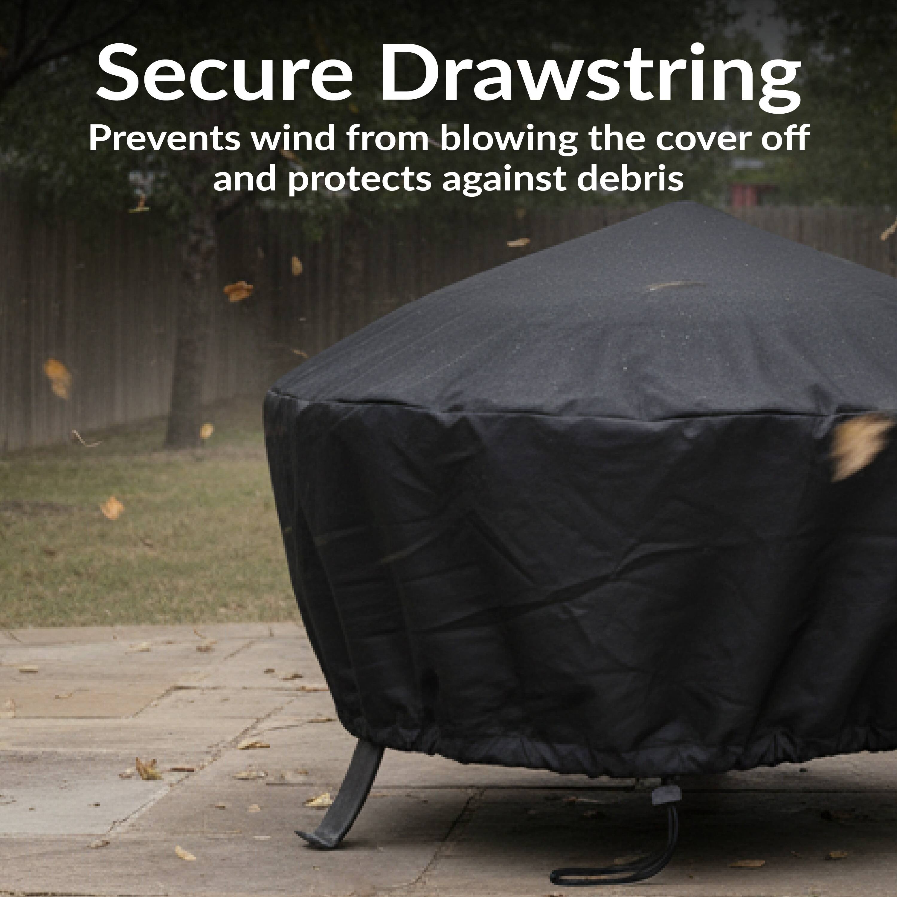 Secure Drawstring  
Prevents wind from blowing the cover off and protects against debris