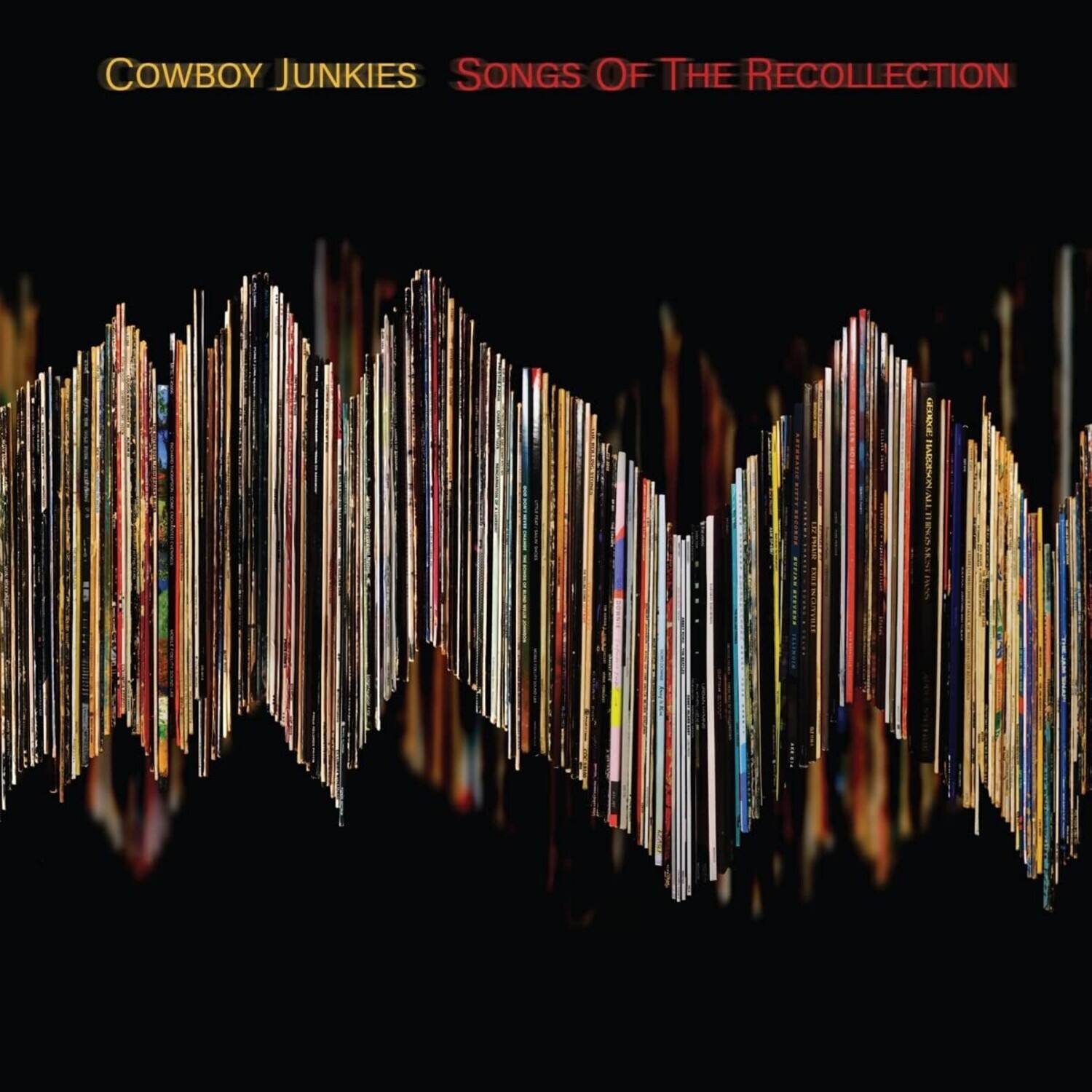 COWBOY JUNKIES  
SONGS OF THE RECOLLECTION