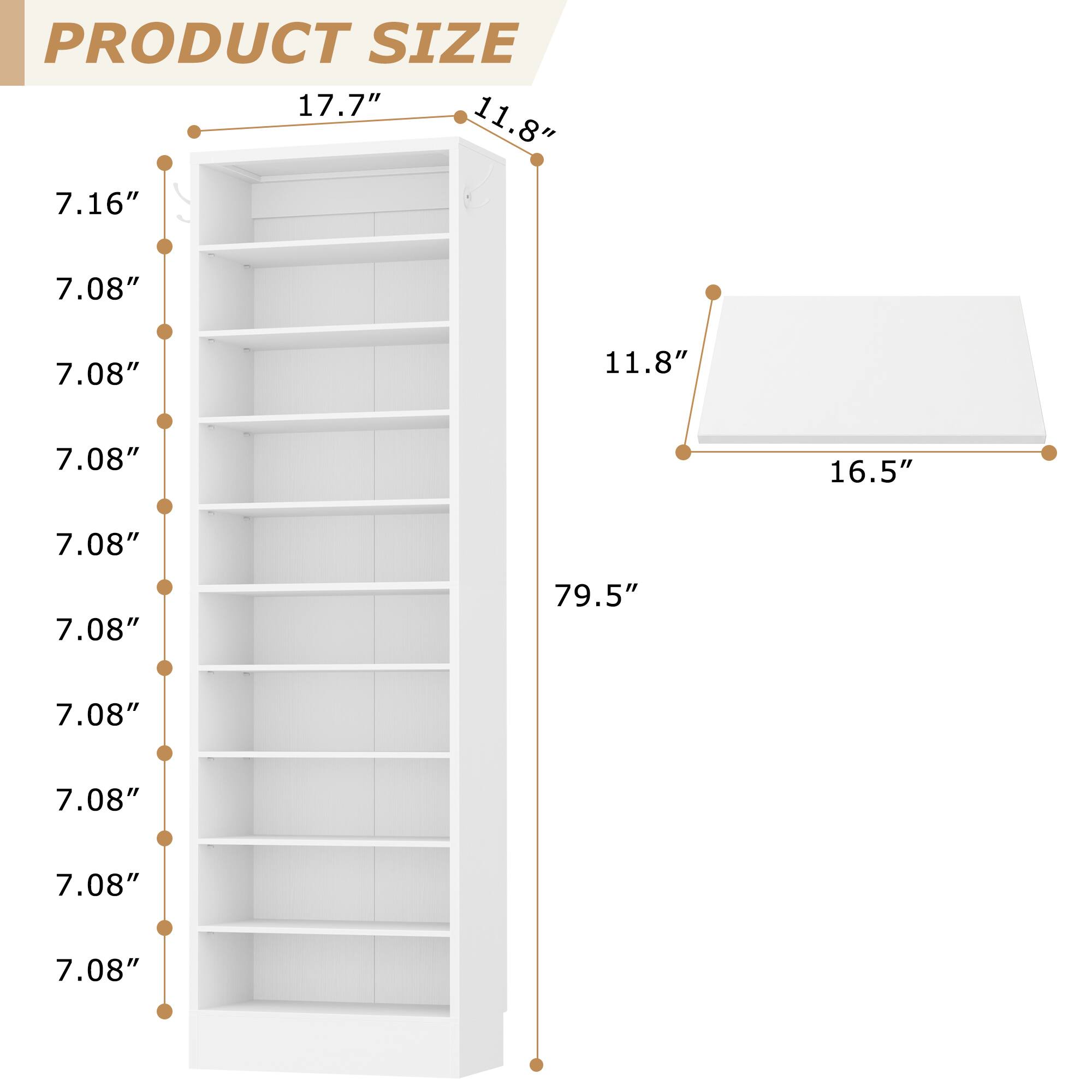 PRODUCT SIZE

17.7"  
11.8"  
7.16"  
7.08" (repeated 8 times)  
16.5"  
79.5"