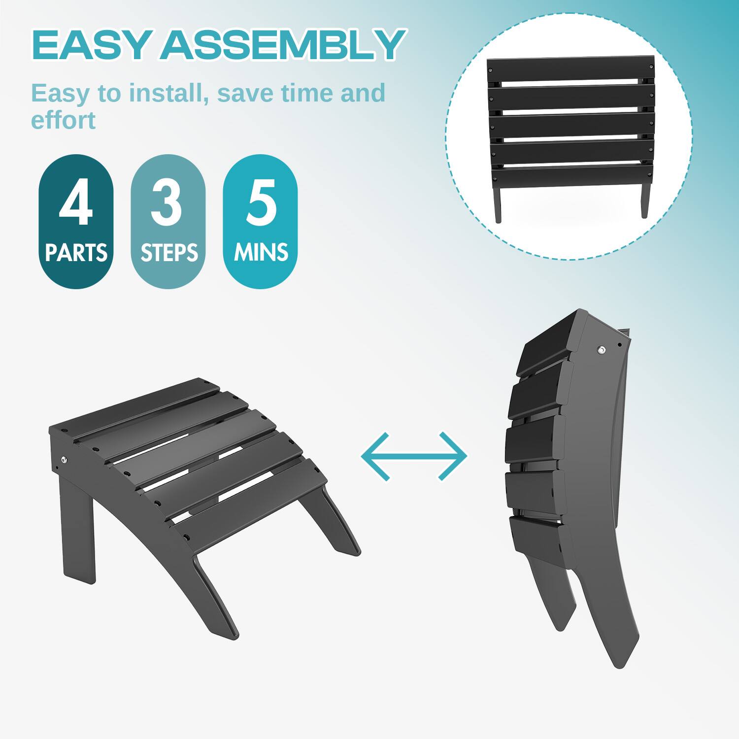 EASY ASSEMBLY  
Easy to install, save time and effort  

4 PARTS  
3 STEPS  
5 MINS