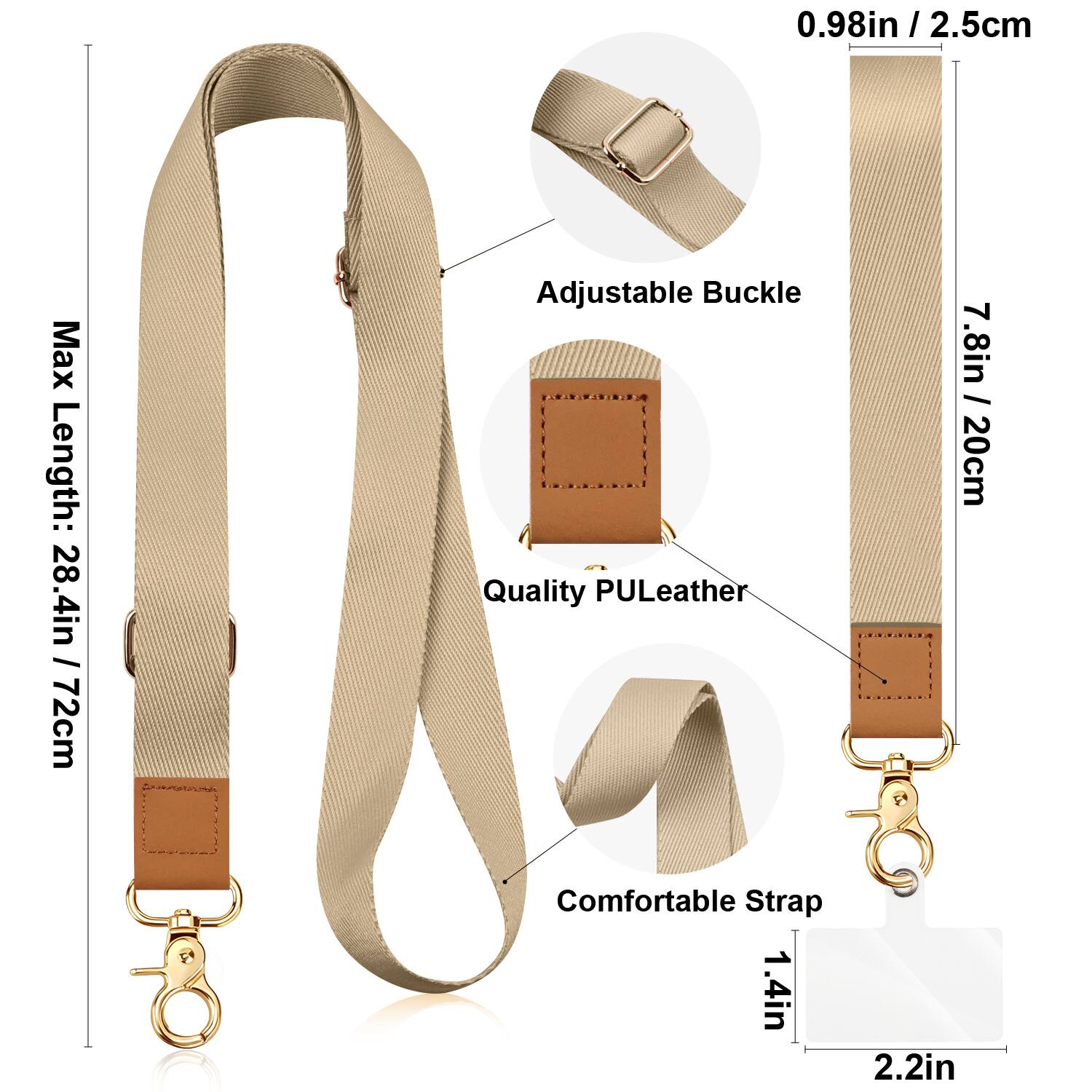 0.98in / 2.5cm Adjustable Buckle  
Max Length: 28.4in / 72cm  
Quality PU Leather  
Comfortable Strap  
1.4in x 2.2in