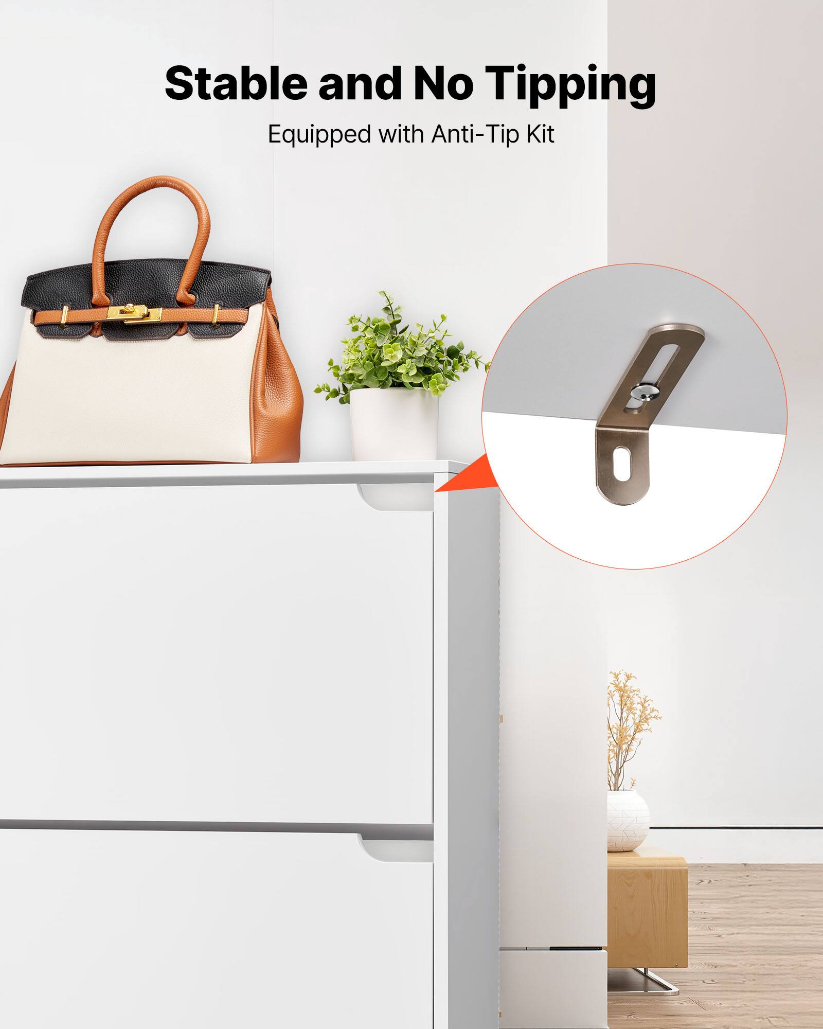 Stable and No Tipping  
Equipped with Anti-Tip Kit