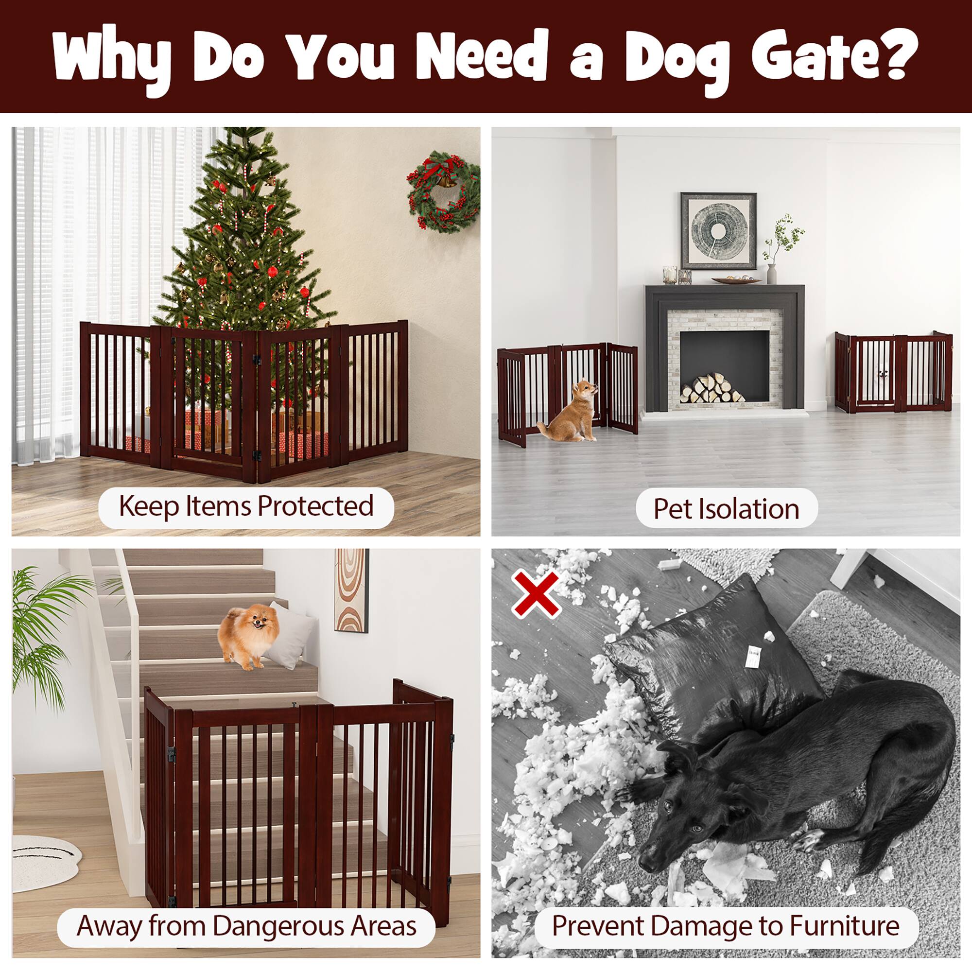Why Do You Need a Dog Gate?

- Keep Items Protected
- Pet Isolation
- Away from Dangerous Areas
- Prevent Damage to Furniture