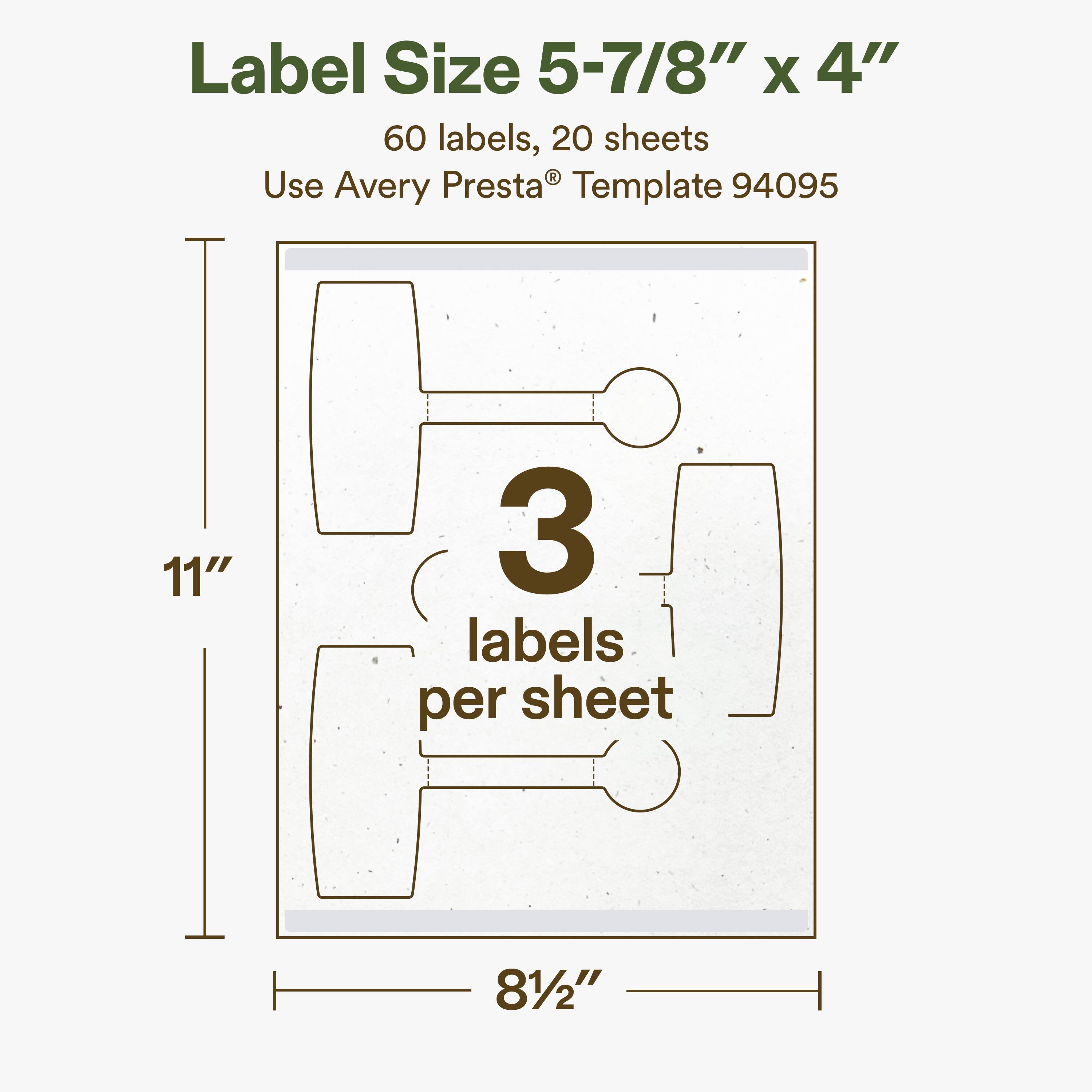 Label Size 5-7/8" x 4"  
60 labels, 20 sheets  
Use Avery Presta® Template 94095  
11"  
3 labels per sheet  
8½"