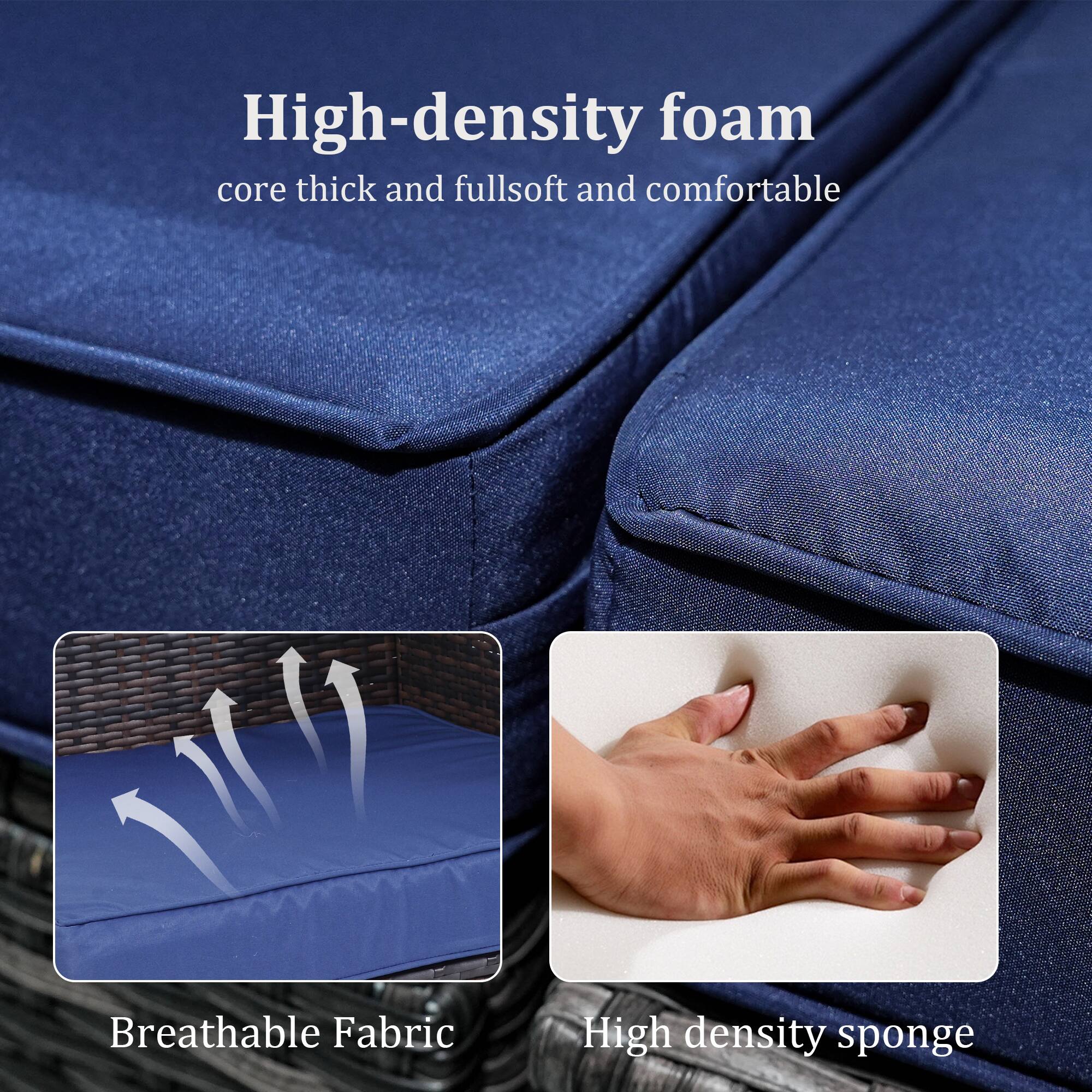High-density foam  
core thick and fullsoft and comfortable  

Breathable Fabric  

High density sponge