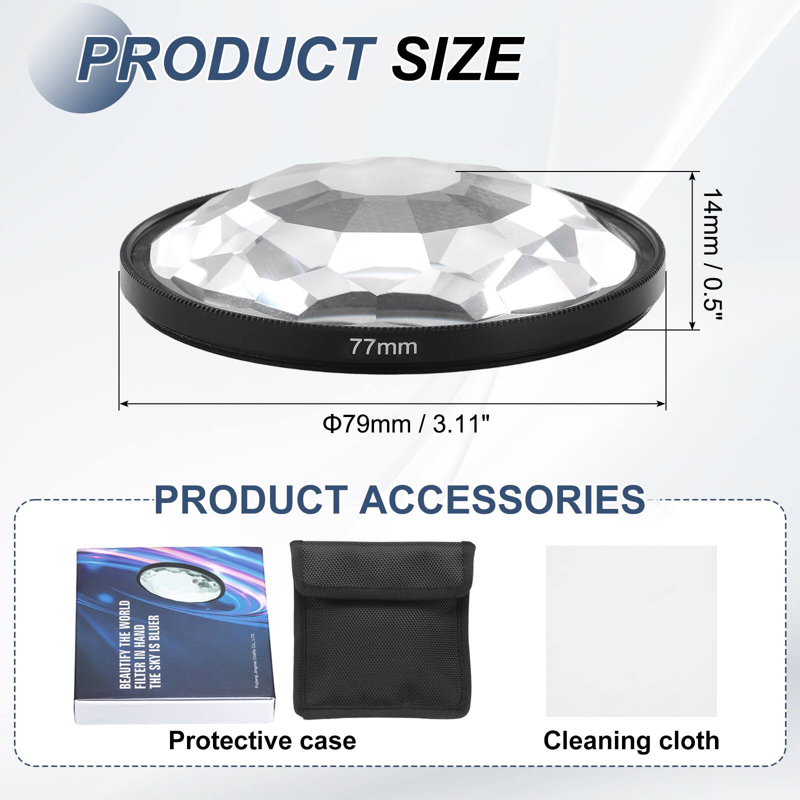 PRODUCT SIZE  
77mm / 0.5"  
14mm / 0.5"  
79mm / 3.11"  

PRODUCT ACCESSORIES  
Protective case  
Cleaning cloth