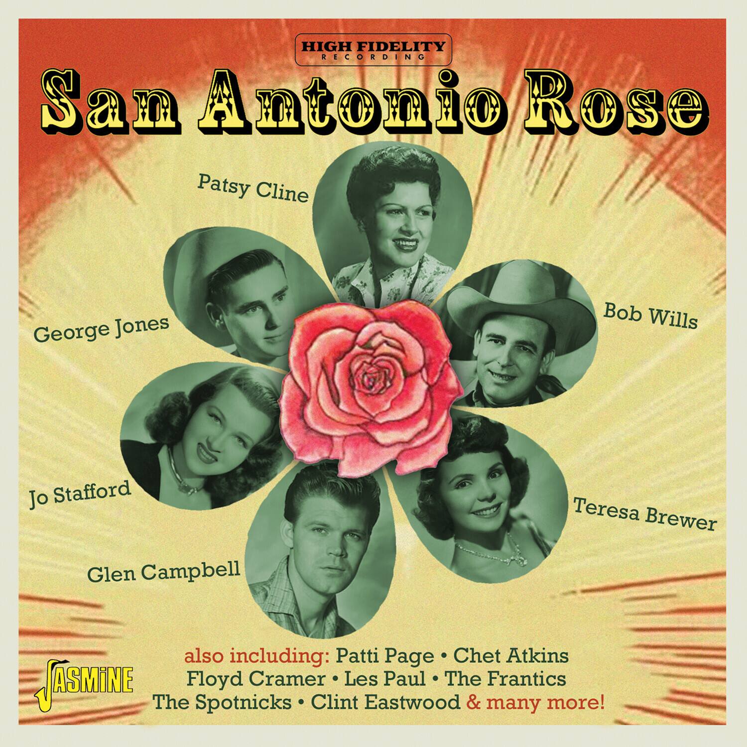 HIGH FIDELITY RECORDING  
San Antonio Rose  

Patsy Cline  
George Jones  
Bob Wills  
Jo Stafford  
Glen Campbell  
Teresa Brewer  

also including:  
Patti Page  
Chet Atkins  
Floyd Cramer  
Les Paul  
The Frantics  
The Spotnicks  
Clint Eastwood & many more!  

JASMINE