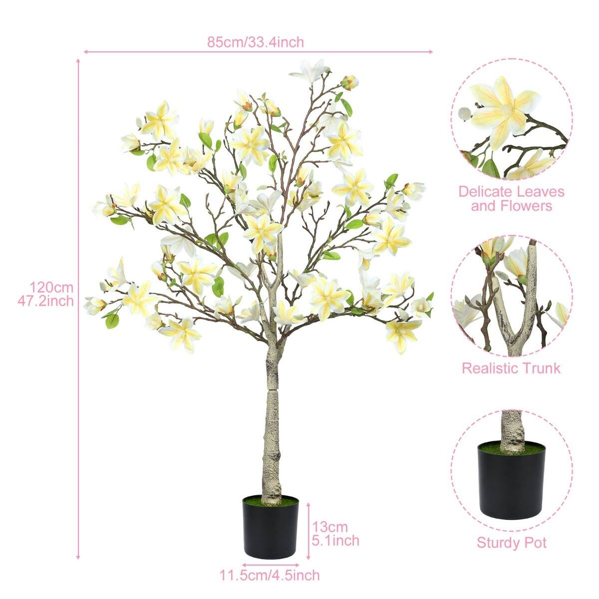 85cm/33.4inch  
Delicate Leaves and Flowers  
120cm/47.2inch  
Realistic Trunk  
13cm/5.1inch  
Sturdy Pot  
11.5cm/4.5inch