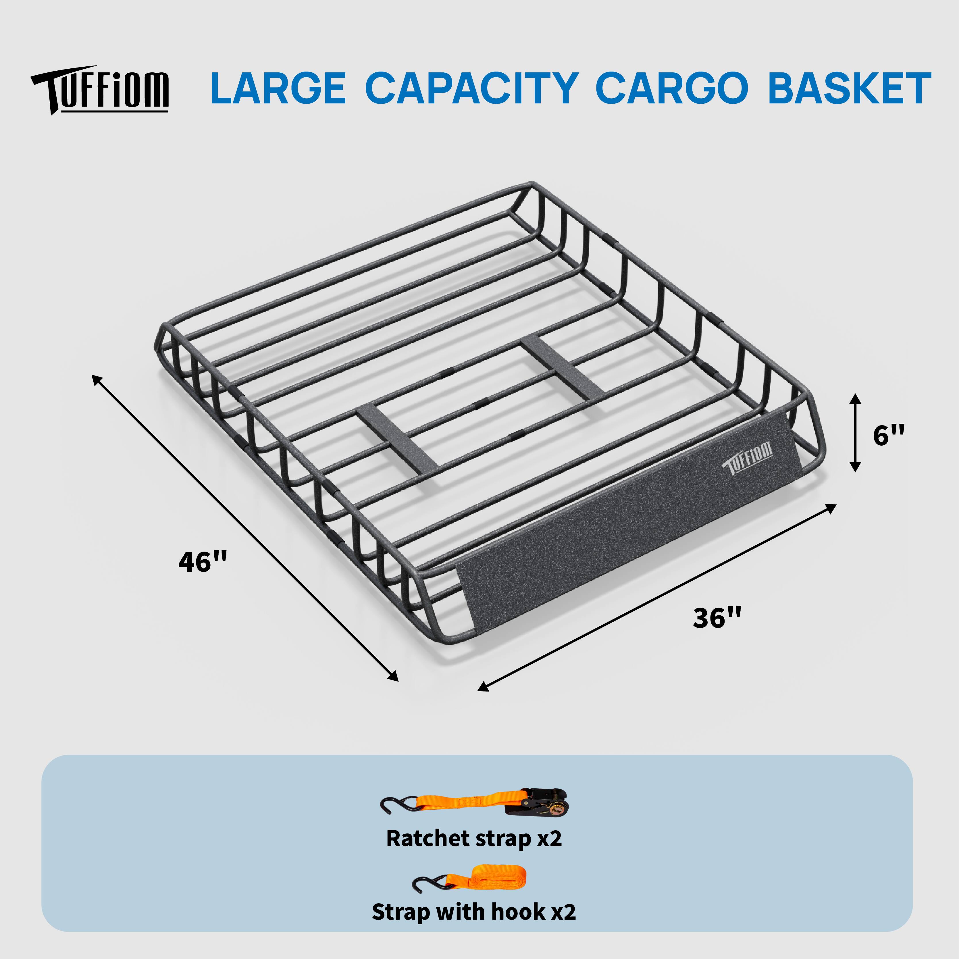 TUFFiOM LARGE CAPACITY CARGO BASKET  
TUFFiOM 6" 46" 36"  
Ratchet strap x2  
Strap with hook x2