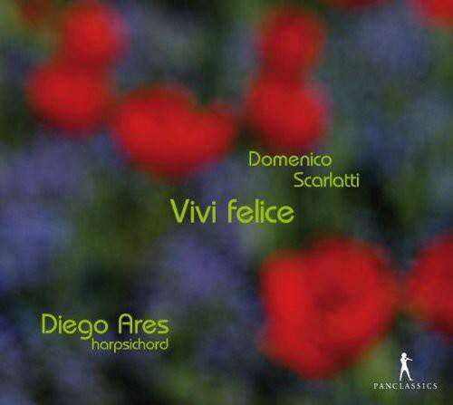Domenico Scarlatti  
Vivi felice  

Diego Ares  
harpsichord  

PANCLASSICS