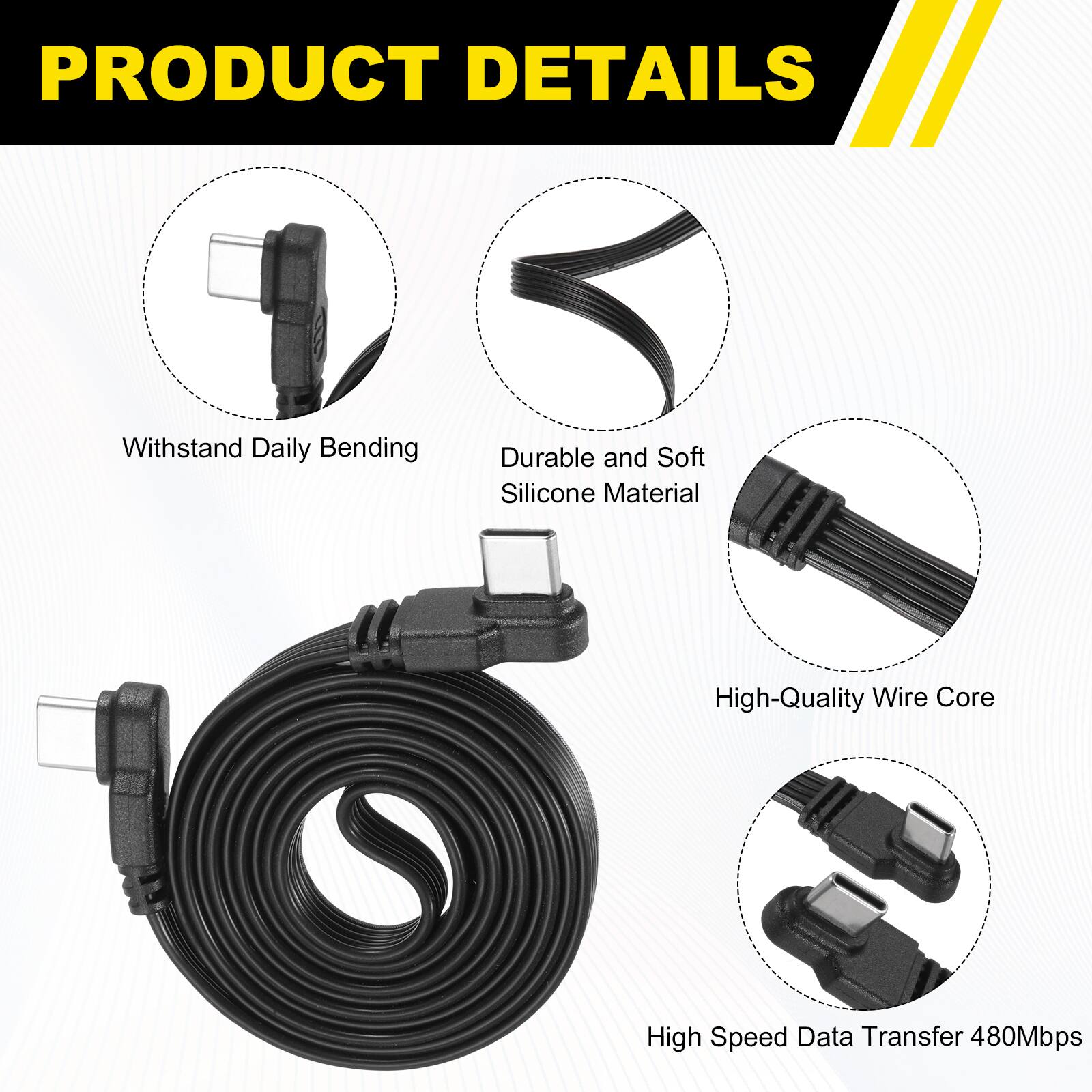 PRODUCT DETAILS

- Withstand Daily Bending
- Durable and Soft Silicone Material
- High-Quality Wire Core
- High Speed Data Transfer 480Mbps
