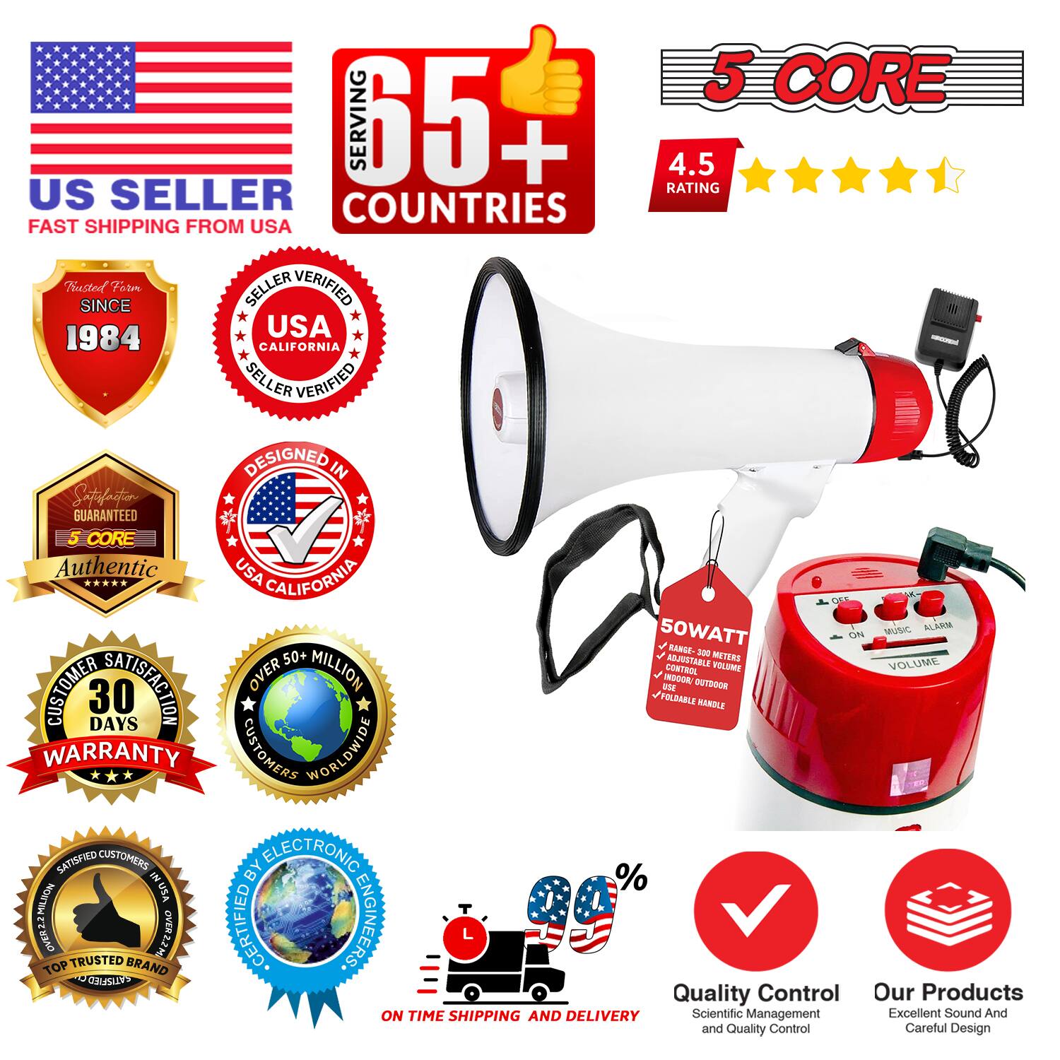 **US Seller**
- Fast Shipping from USA
- Trusted Since 1984
- Seller Verified USA California
- Seller Verified USA California
- Designed in USA California
- 5 Core Authentic
- 5 Core
- 4.5 Rating
- 65+ Countries
- 30 Days Warranty
- Over 50+ Million Customers Worldwide
- 100% Satisfied Customers
- Top Trusted Brand
- On Time Shipping and Delivery
- Quality Control: Scientific Management and Quality Control
- Our Products: Excellent Sound and Careful Design
- 50Watt
- Range: 200-300 Meters
- Adjustable Volume Control
- Indoor/Outdoor Use
- Foldable Handle
- Guaranteed