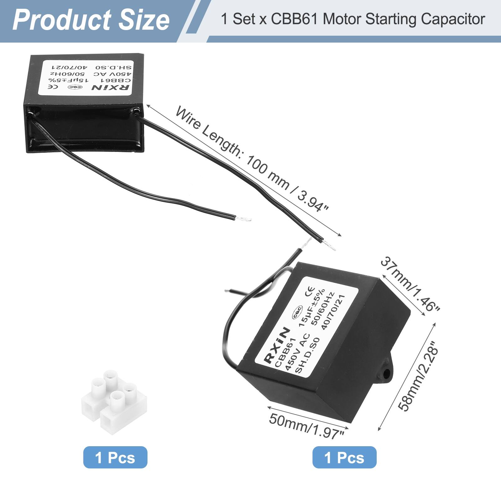 Product Size

1 Set x CBB61 Motor Starting Capacitor

1 Pcs

Wire Length: 100 mm / 3.94"

Dimensions:
- 58mm / 2.28"
- 50mm / 1.97"
- 37mm / 1.46"

1 Pcs