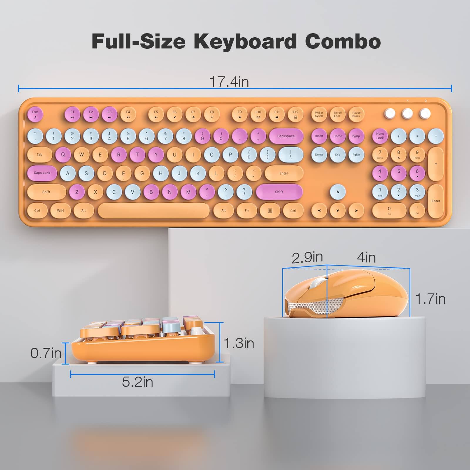 Full-Size Keyboard Combo

17.4in

Esc F1 F2 F3 F4 F5 F6 F7 F8 F9 F10 F11 F12 Pause Scroll Lock Num Lock

1 2 3 4 5 6 7 8 9 0 - = Backspace

Tab Q W E R T Y U I O P

Caps Lock A S D F G H J K L ; '

Shift Z X C V B N M , . /

Ctrl Win Alt Spacebar

Insert Home Page Up Page Down Delete End

Num Lock 7 8 9 / 4 5 6 * 1 2 3 - 0 Enter

Fn Ctrl Alt

2.9in 4in 1.7in 0.7in 1.3in 5.2in