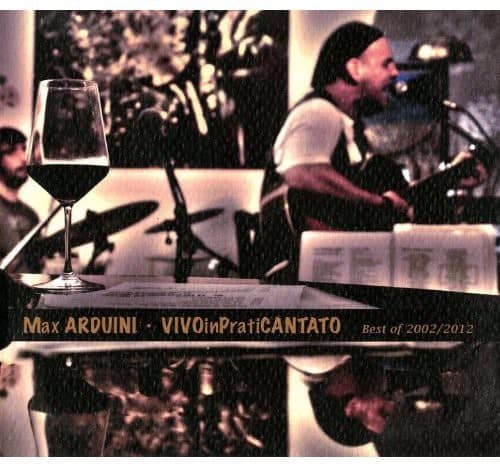 Max Arduini - Vivo in Praticantato-Best of 2002/2012  - COMPACT DISCS