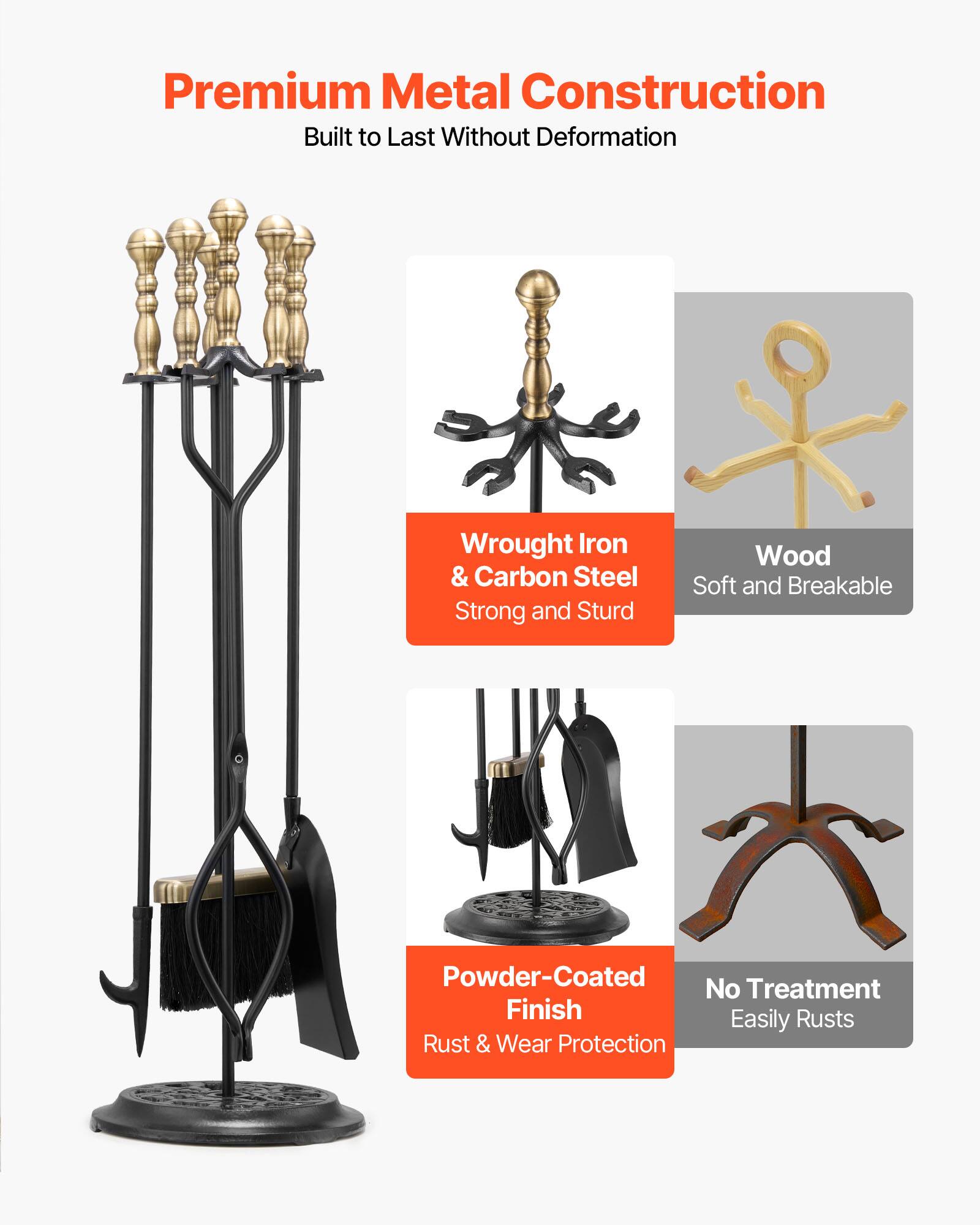 Premium Metal Construction  
Built to Last Without Deformation  

Wrought Iron & Carbon Steel  
Strong and Sturd  

Wood  
Soft and Breakable  

Powder-Coated Finish  
Rust & Wear Protection  

No Treatment  
Easily Ruts