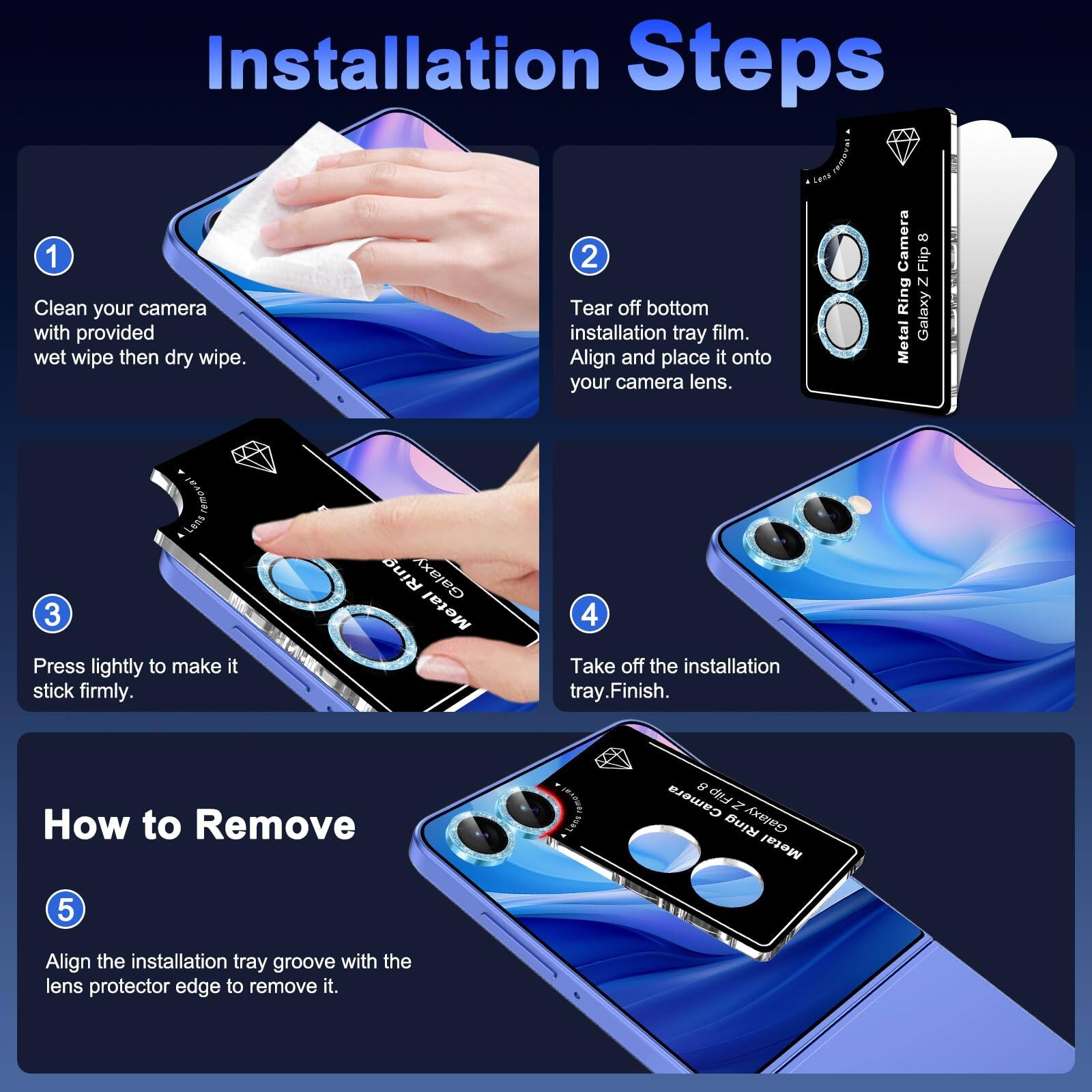 Installation Steps

1. Clean your camera with provided wet wipe then dry wipe.
2. Tear off bottom installation tray film. Align and place it onto your camera lens.
3. Press lightly to make it stick firmly.
4. Take off the installation tray. Finish.

How to Remove

5. Align the installation tray groove with the lens protector edge to remove it.