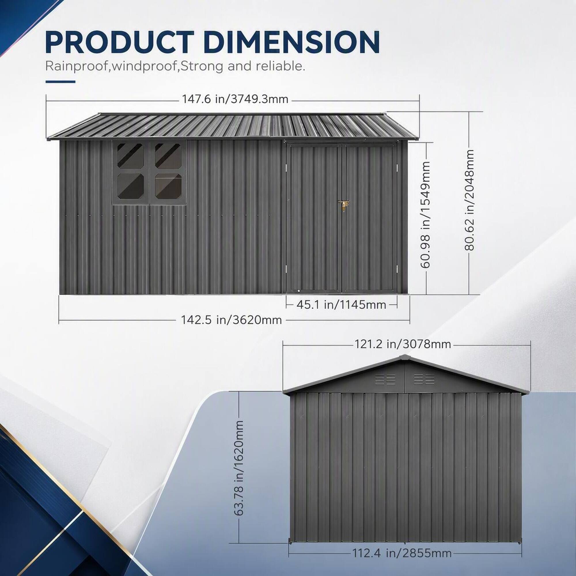 PRODUCT DIMENSION  
Rainproof, windproof, Strong and reliable.  
147.6 in/3749.3mm  
60.98 in/1549mm  
45.1 in/1145mm  
142.5 in/3620mm  
80.62 in/2048mm  
63.78 in/1620mm  
121.2 in/3078mm  
112.4 in/2855mm