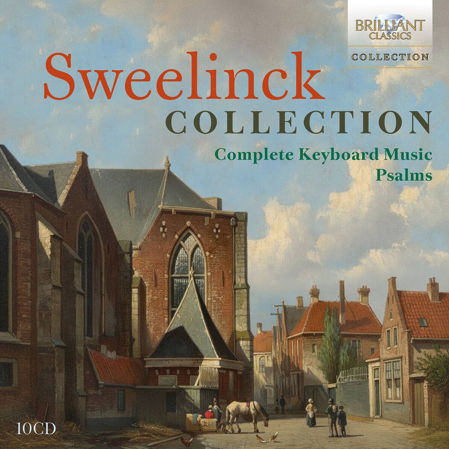 BRILLIANT CLASSICS COLLECTION  
Sweelinck COLLECTION  
Complete Keyboard Music Psalms  
10CD