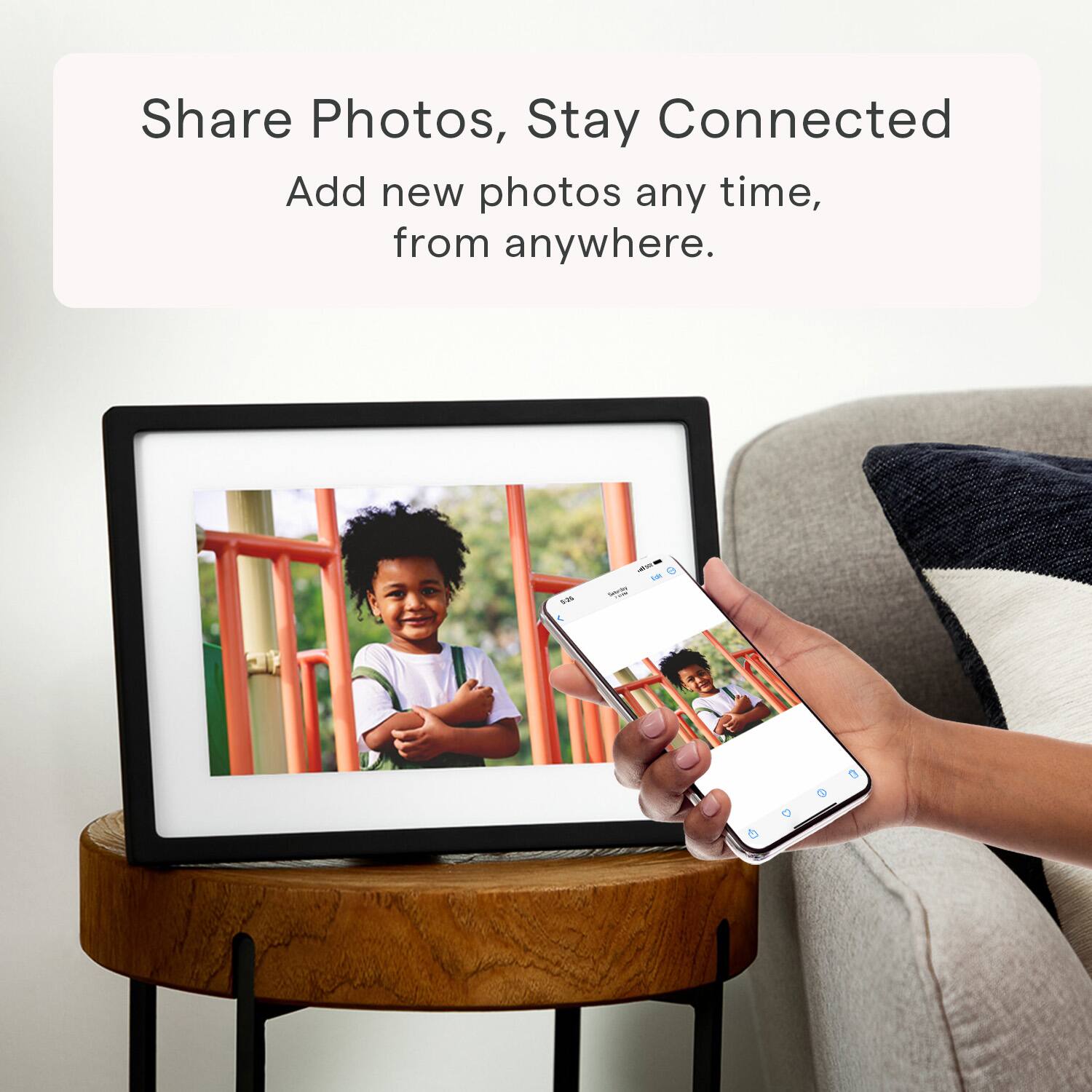Share Photos, Stay Connected. Add new photos any time, from anywhere.