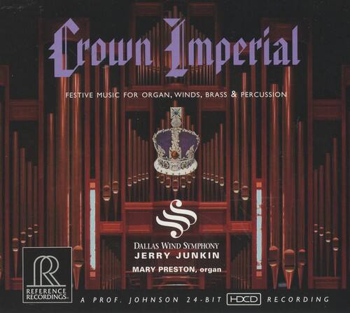 Crown Imperial  
FESTIVE MUSIC FOR ORGAN, WINDS, BRASS & PERCUSSION  

DALLAS WIND SYMPHONY  
JERRY JUNKIN  
MARY PRESTON, organ  

REFERENCE RECORDINGS  
A PROF. JOHNSON 24-BIT HDCD RECORDING
